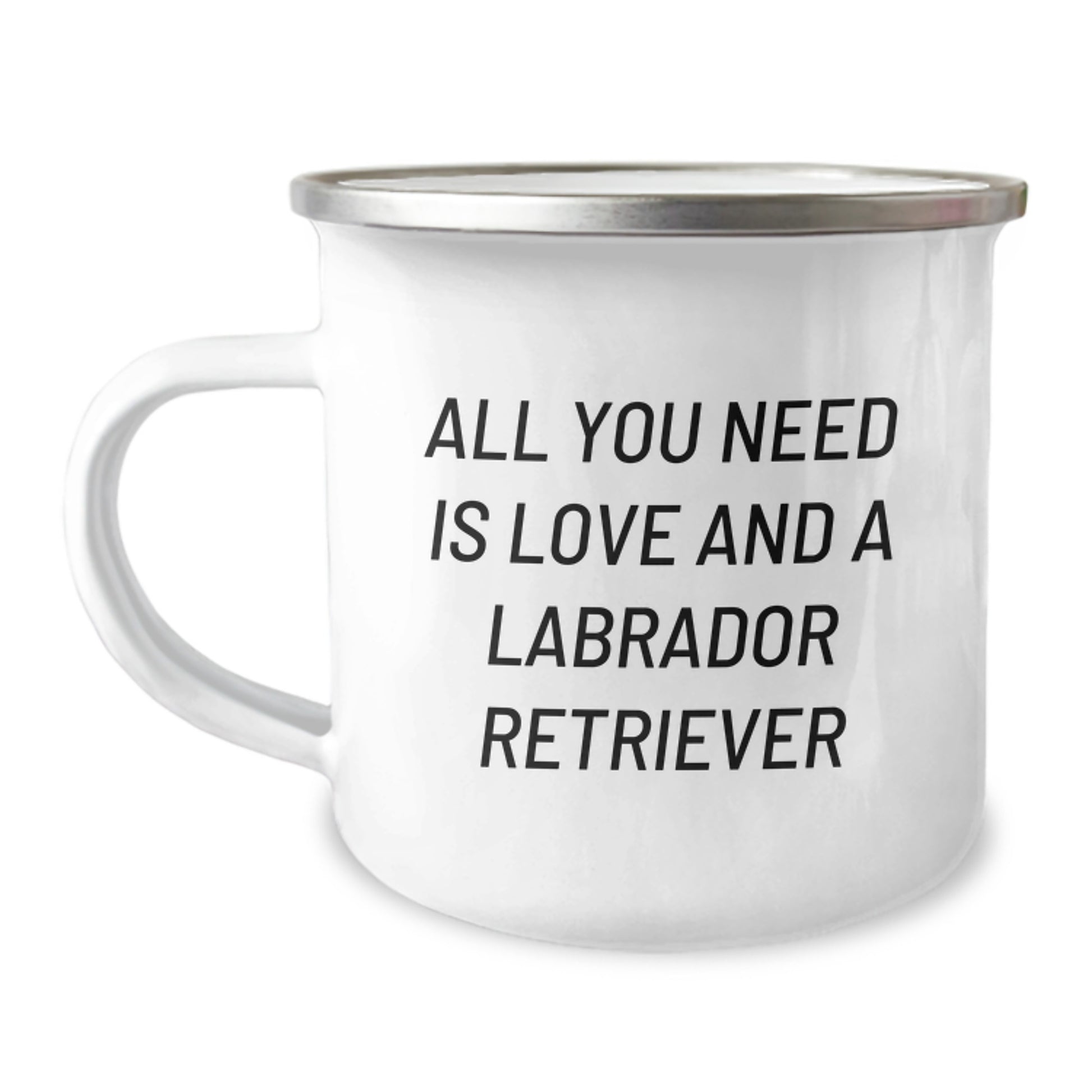 Labrador Retriever Dog Lovers Gifts from Friends and Family - Camping Mug, 'All You Need Is Love', 12 oz Stainless Steel with Enamel Finish - Image 1