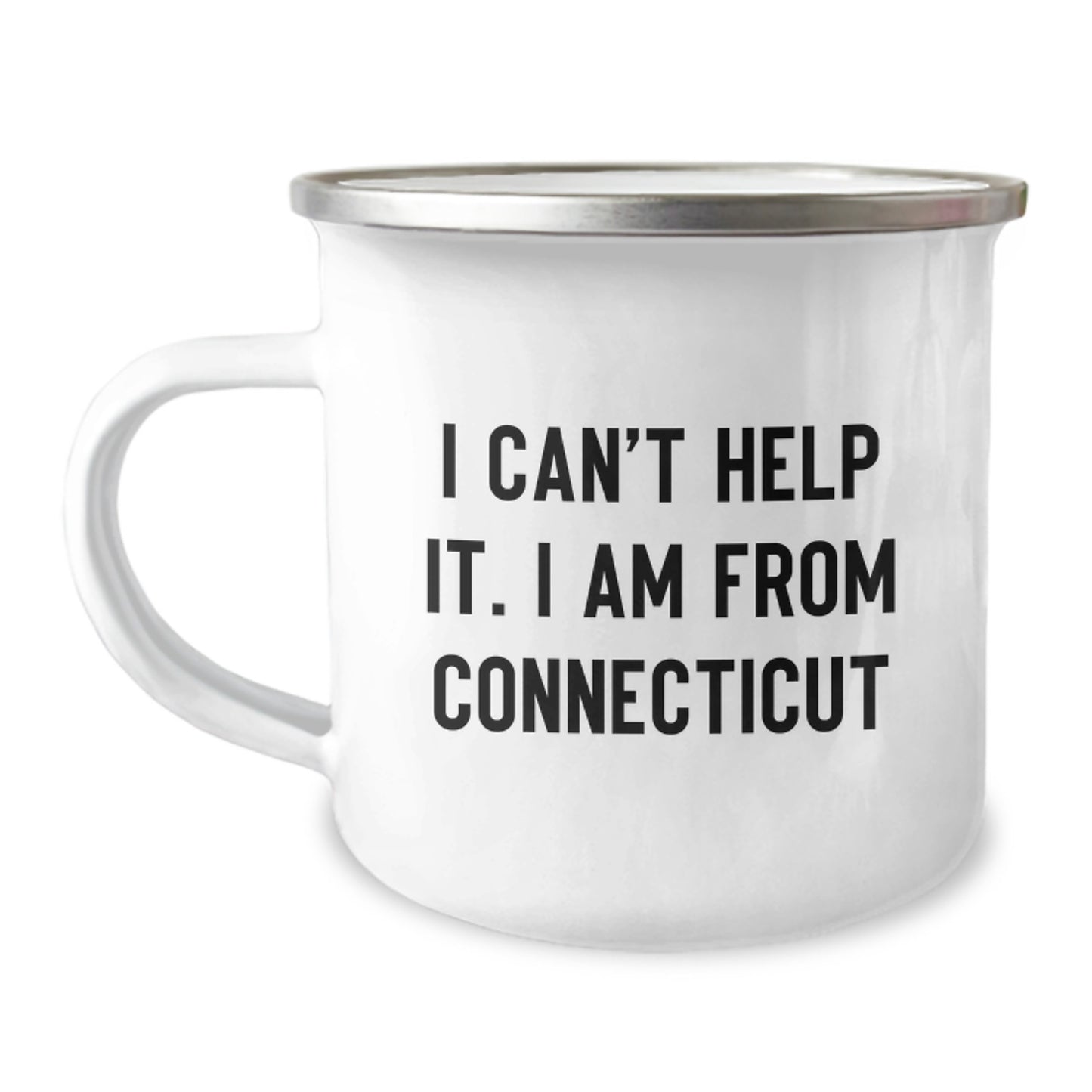 Connecticut Proud Gifts from Friends - I Can't Help It. I Am From Connecticut Funny Quote Camping Mug for Graduation - Image 1