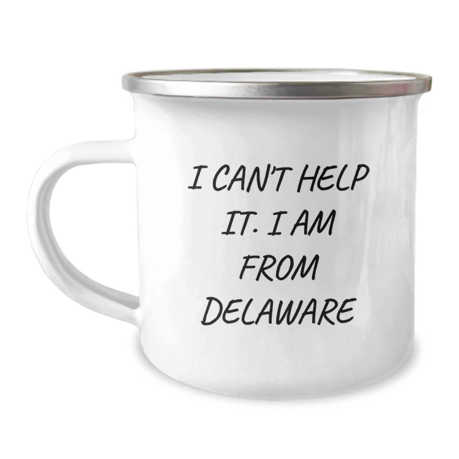 Funny Delaware Gifts, 'I Can't Help It. I Am From Delaware' Camping Mug for Men, Unique Graduation Gift from Family, Friends, or Coworkers - Image 1