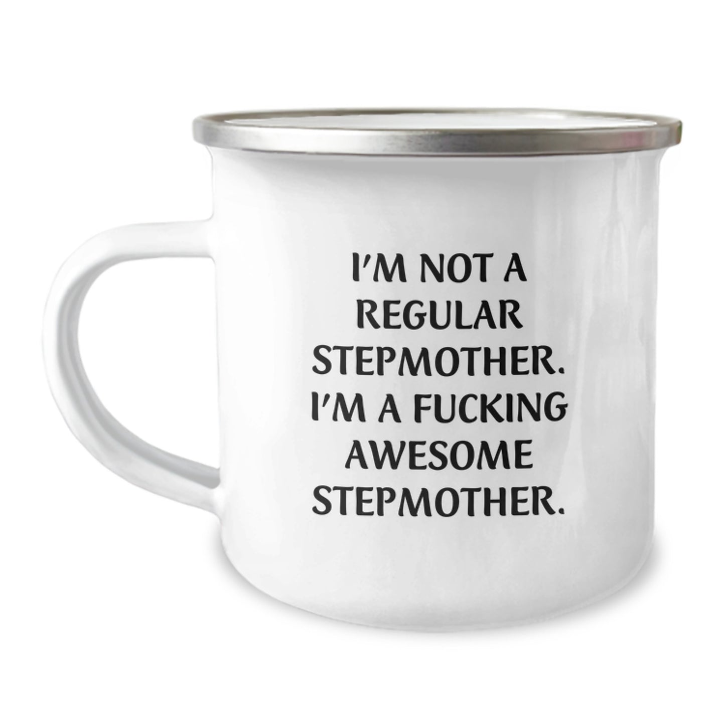 Funny Stepmother Gifts from Mom to Stepmom, I'm Not A Regular Stepmother. I'm A F--king Awesome Stepmother. Graduation Unique Gifts for Her, Camping Mug for Stepmother - Image 1