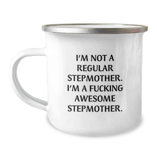 Funny Stepmother Gifts from Mom to Stepmom, I'm Not A Regular Stepmother. I'm A F--king Awesome Stepmother. Graduation Unique Gifts for Her, Camping Mug for Stepmother - Image 1