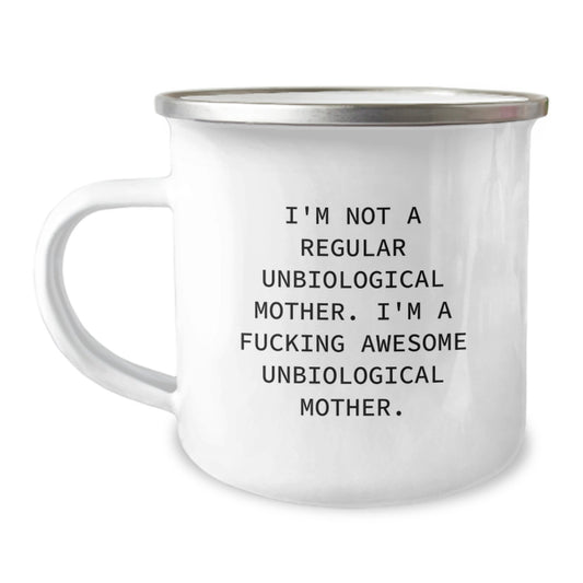 Unbiological Mother Funny Gifts, Inspirational Camping Mug for Unbiological Mothers, Gifts from Friends and Family for Unbiological Mother Graduation Unique Gifts - Image 1
