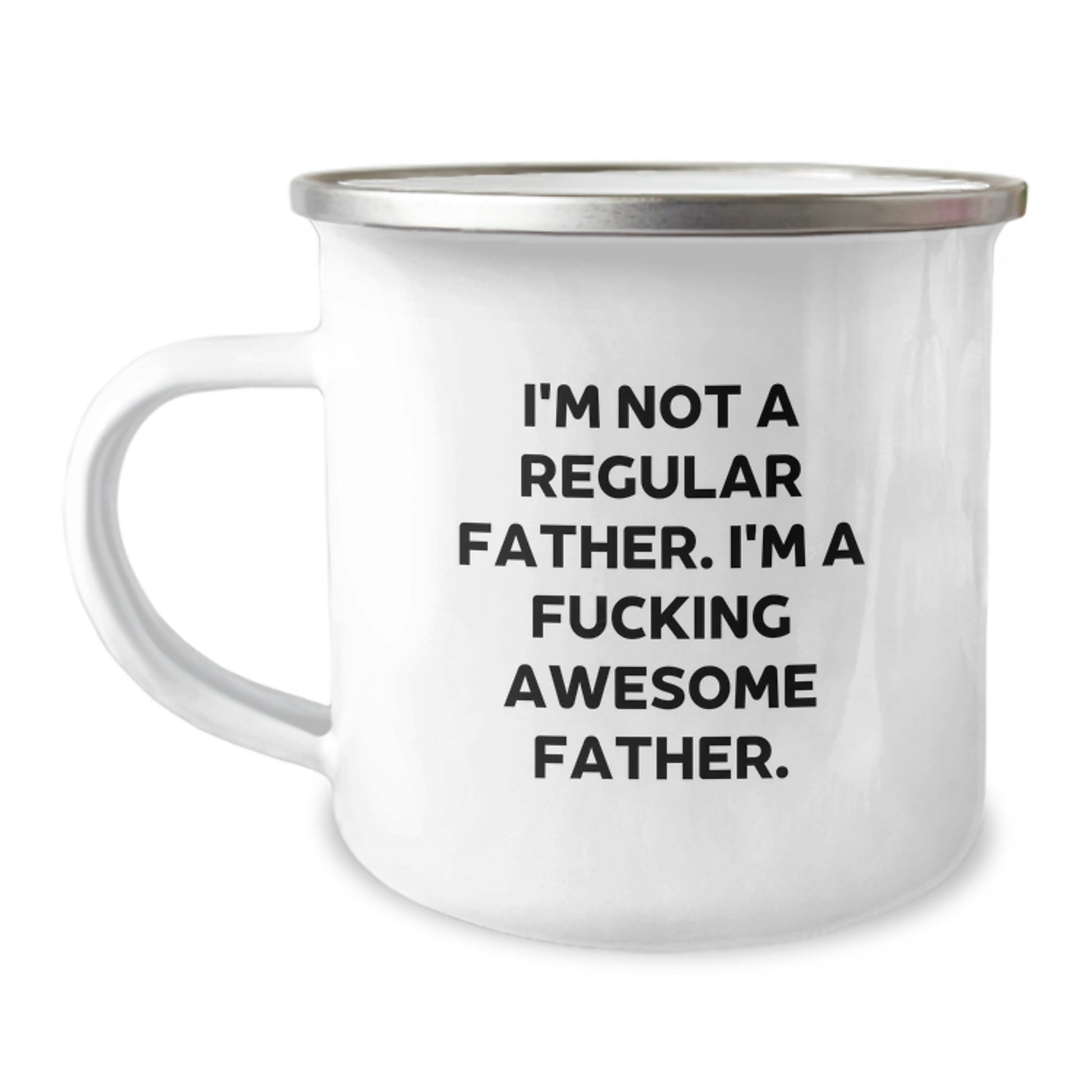 Funny Father Camping Mug, Gifts from Men to Father, I'm Not A Regular Father. I'm A F--king Awesome Father., Unique Graduation Gifts - Image 1