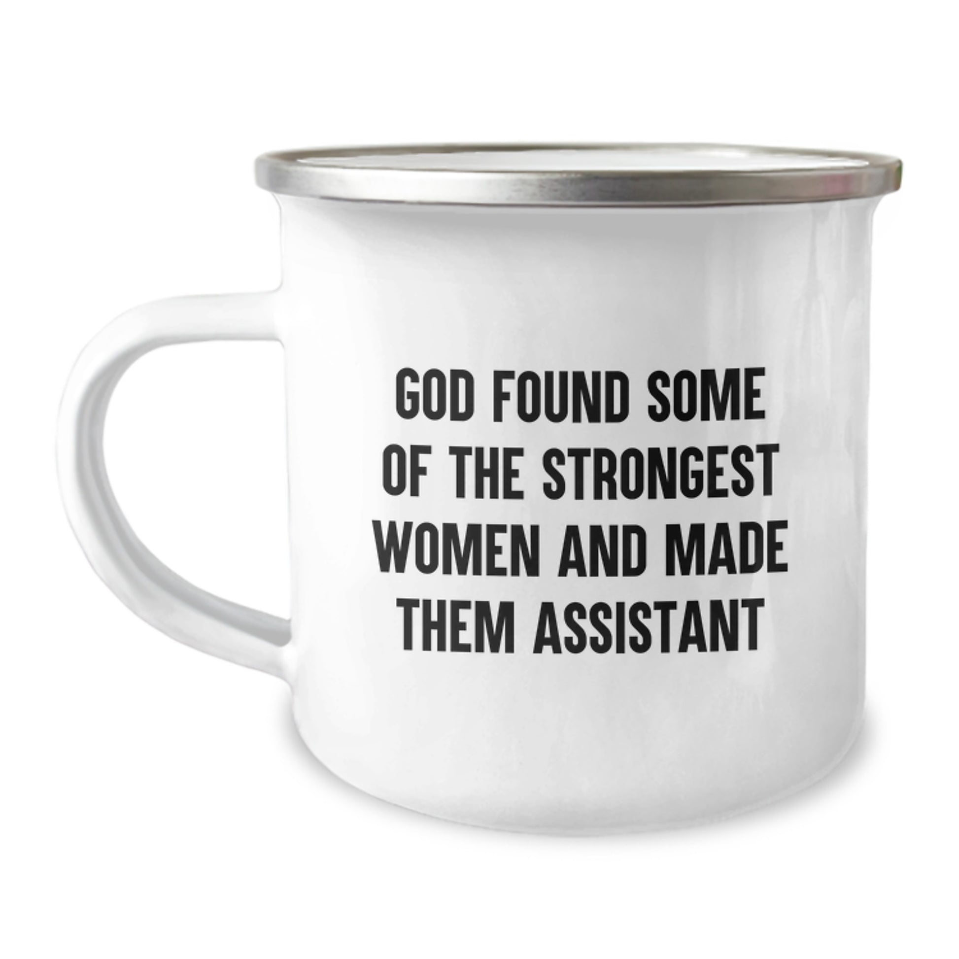 Funny Assistant Gifts from Friends for Women Camping Mug with 'God Found Some Of The Strongest Women And Made Them Assistant' Quote, Perfect for Christmas Unique Gifts - Image 1