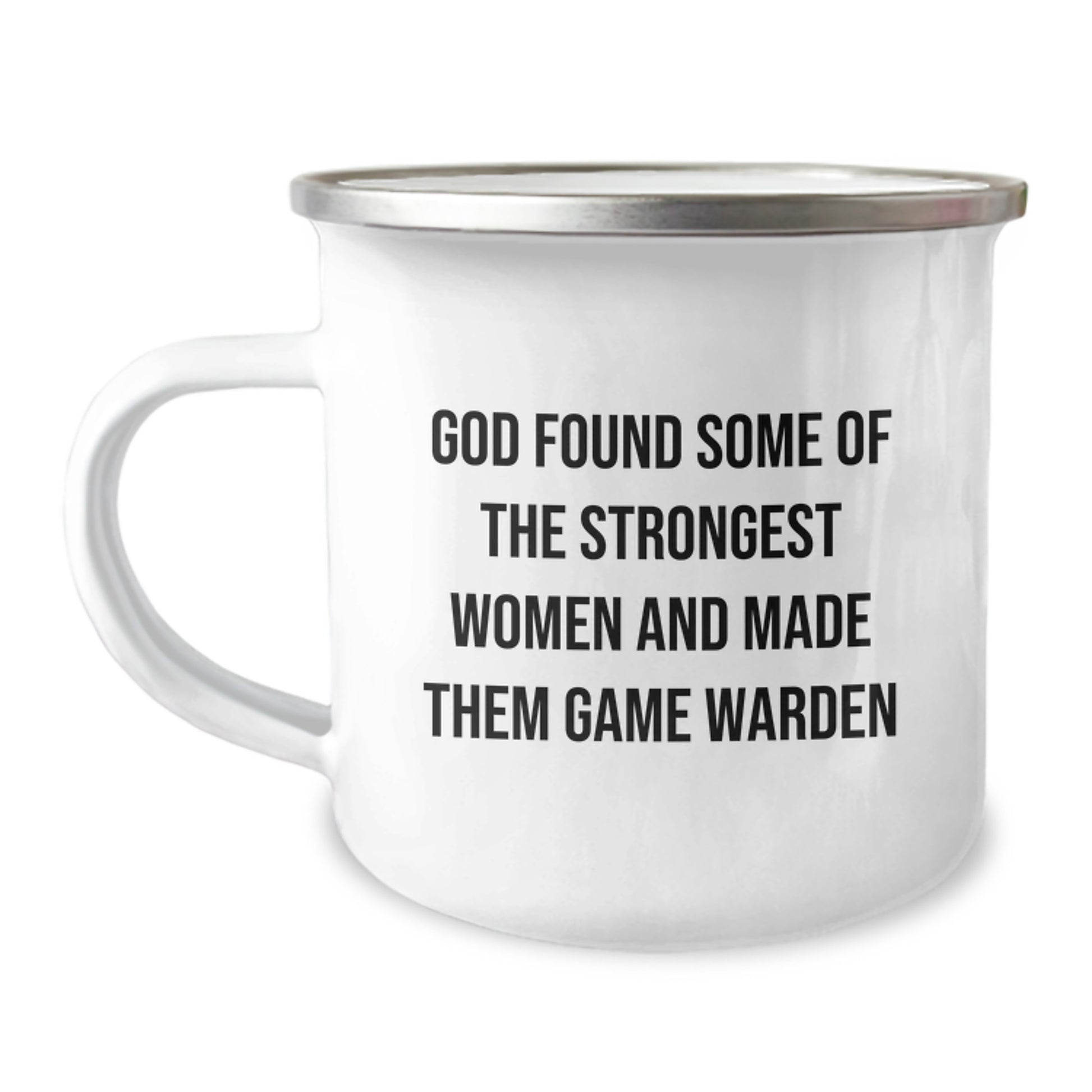 Funny Game Warden Gifts for Him, Christmas Unique Ideas for Game Wardens, Camping Mug 'God Found Some Of The Strongest Women And Made Them Game Warden' - Image 1