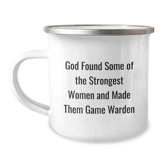 Funny Game Warden Gifts from Friends to Family for Christmas Unique Camping Mug - God Found Some Of The Strongest Women And Made Them Game Warden - Image 1
