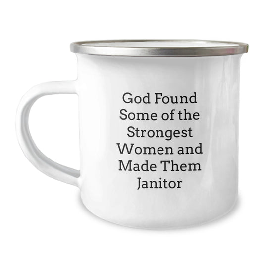Funny Janitor Gifts for Women, Women's Janitor Camping Mugs, 'God Found Some Of The Strongest Women And Made Them Janitor' Quote Women's Christmas Unique Gifts from Friends - Image 1