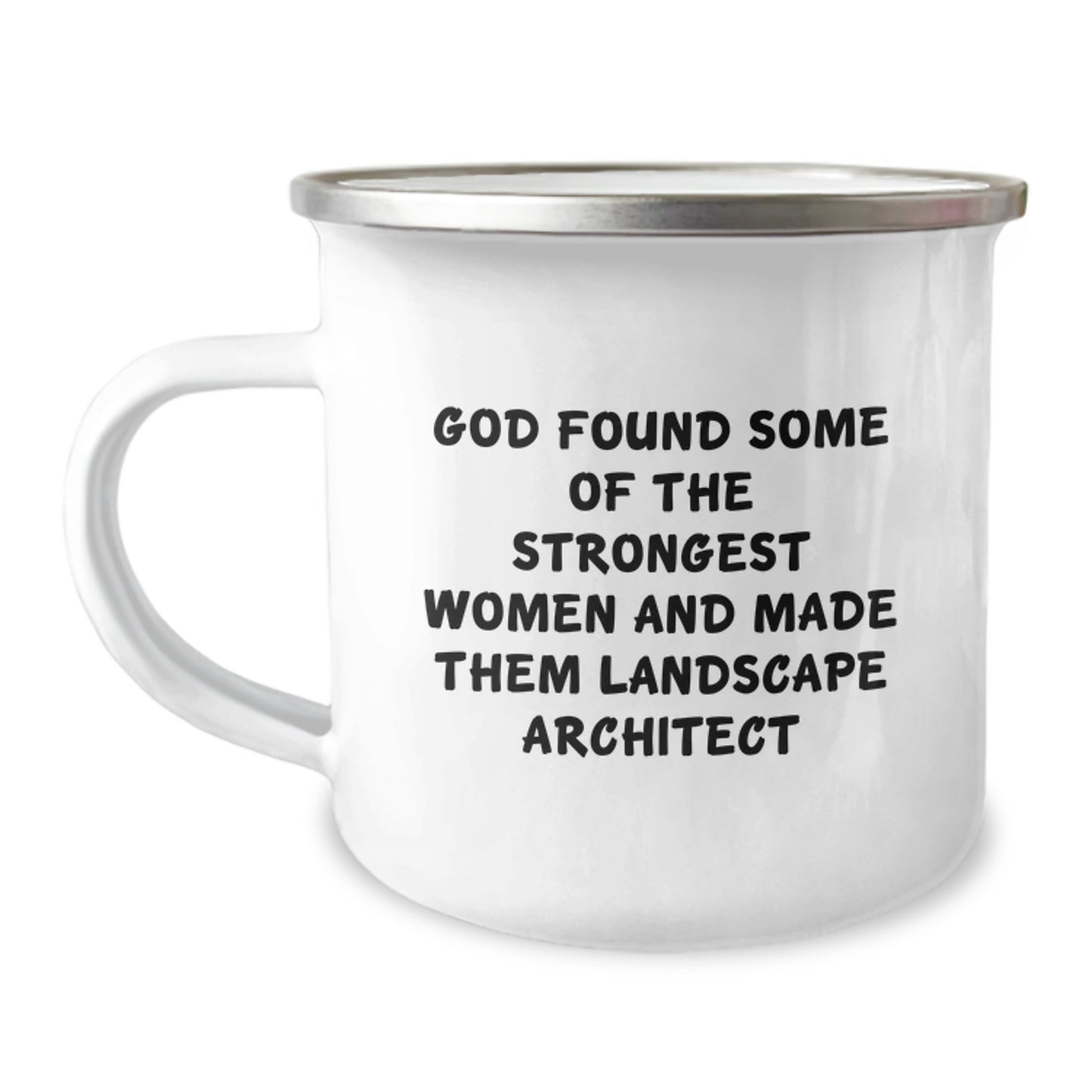 Funny Landscape Architect Gifts for Women, 'God Found Some Of The Strongest Women And Made Them Landscape Architect' Christmas Unique Mugs for Landscape Architect, 12 Oz Stainless Steel Camping Mugs - Image 1