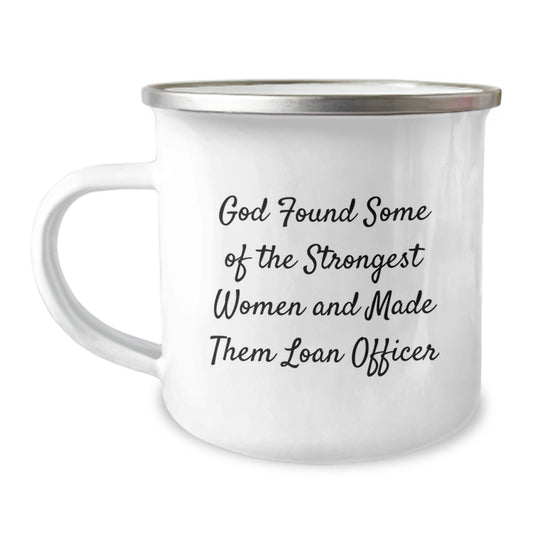 Funny Loan Officer Gifts from Men for Women, Inspirational Coffee Mug, Camping Mug for Loan Officer, Unique Christmas Unique Gifts - Image 1