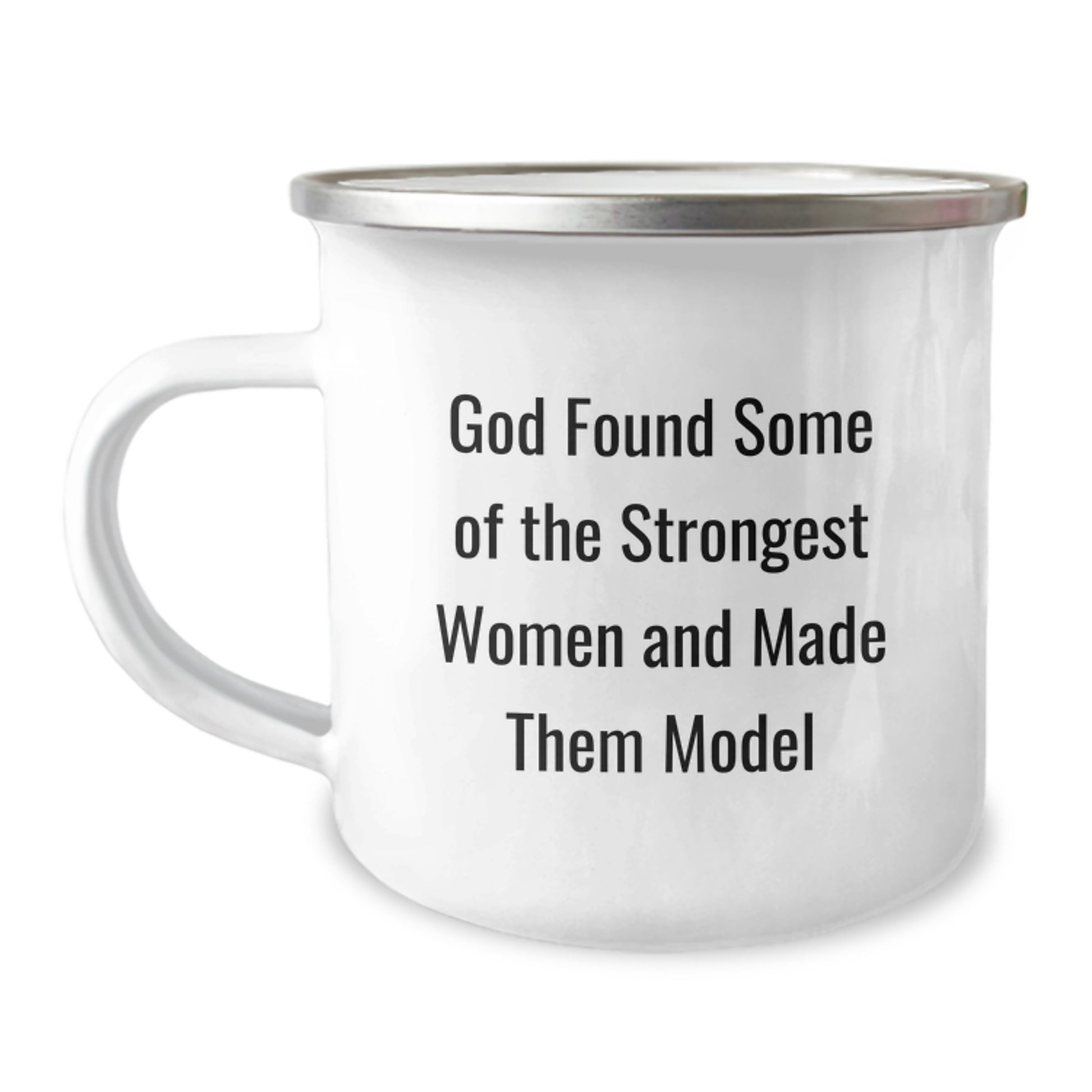 Funny Model Gifts, 'God Found Some Of The Strongest Women And Made Them Model', 12 oz Stainless Steel Camping Mug, Birthday Unique Gifts from Friends to Model - Image 1