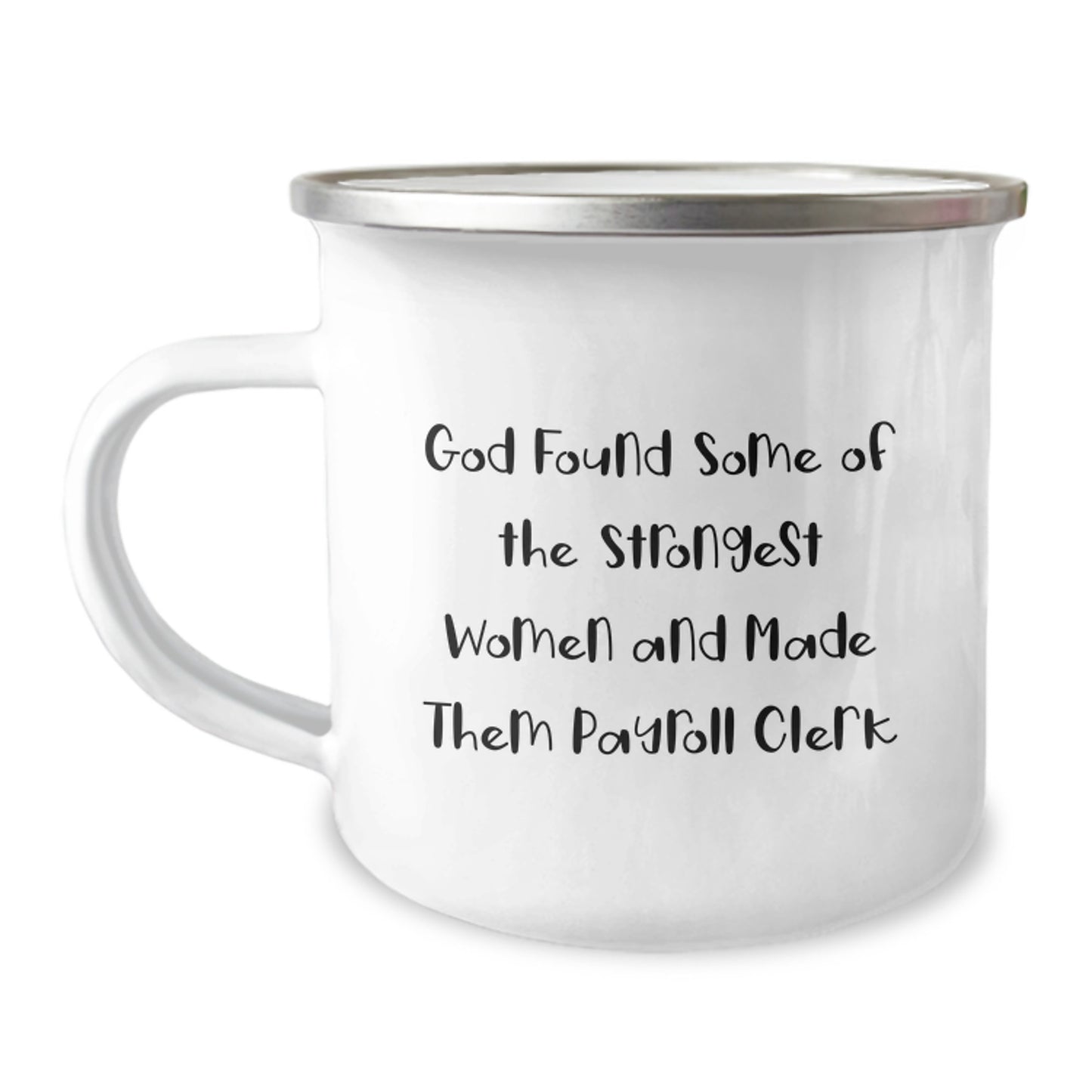 Funny Payroll Clerk Gifts from Men for Payroll Clerk Women Friends Coworkers with 'God Found Some Of The Strongest Women And Made Them Payroll Clerk' Christmas Unique Mugs - Image 1
