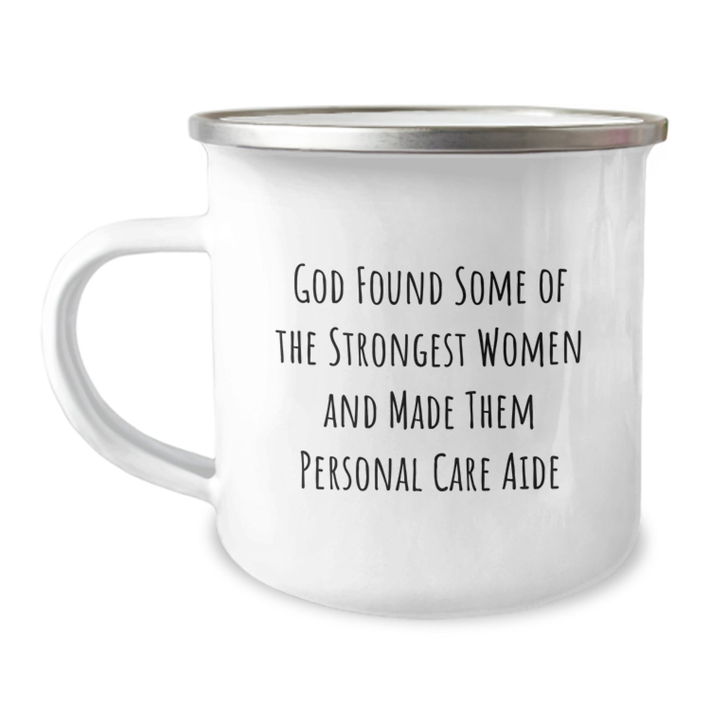 Funny Personal Care Aide Gifts for Women, Gifts from Women to Women, Camping Mug with God Found Some Of The Strongest Women - 12 oz Stainless Steel - Image 1