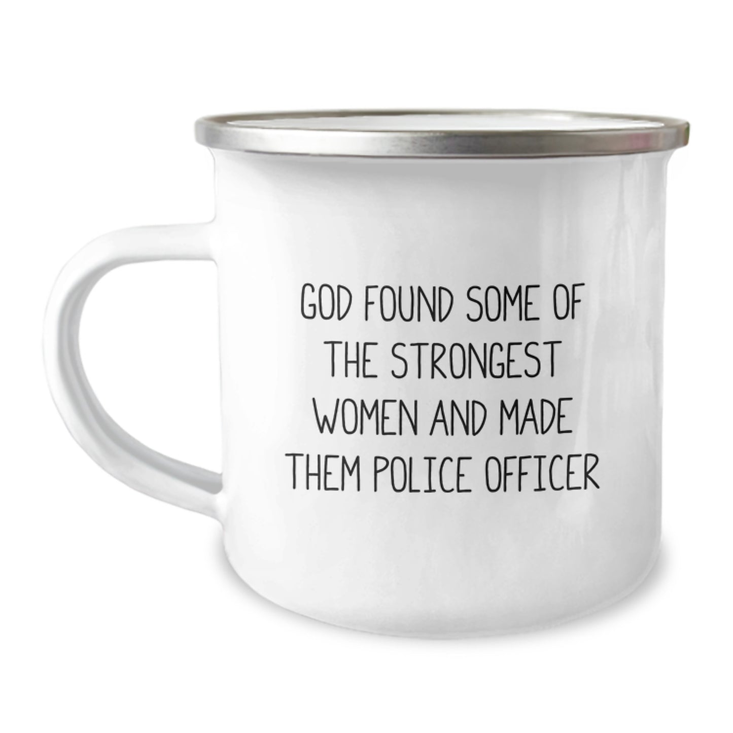 Funny Police Officer Gifts from Men to Women, Unique Camping Mug for Christmas Unique Gifts, God Found Some 'Of The Strongest Women And Made Them Police Officer' Quote - Image 1