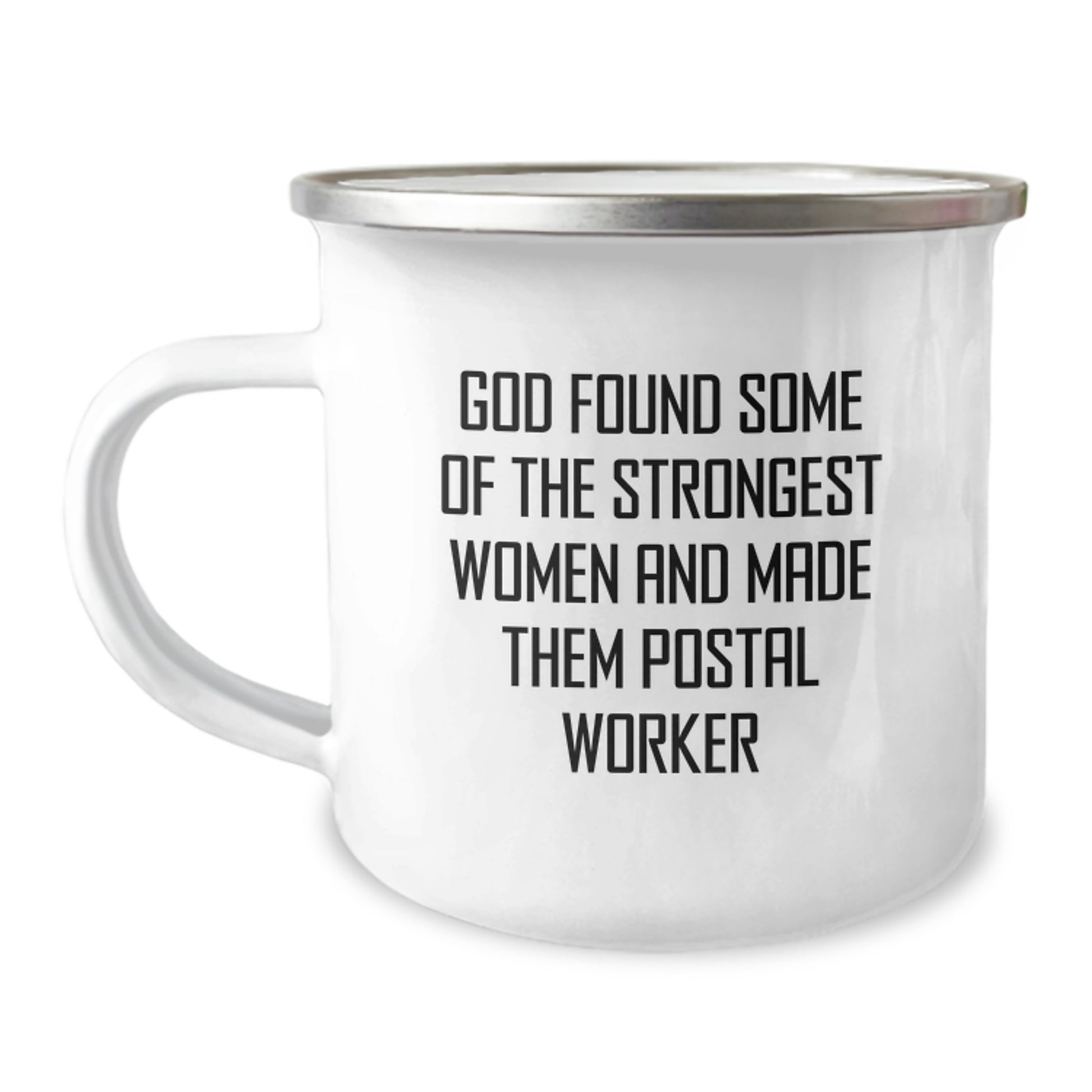 Funny Gifts for Men, Women, Friends, and Family - God Found Some Of The Strongest Women And Made Them Postal Worker, Unique Camping Mug for Postal Worker Enthusiasts, Christmas Unique Gifts - Image 1