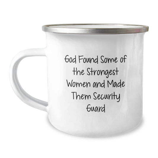 Funny Security Guard Gifts from Family for Security Guard Women, 'God Found Some Of The Strongest Women And Made Them Security Guard' Christmas Unique Mug, 12 oz Stainless Steel Camping Mug - Image 1