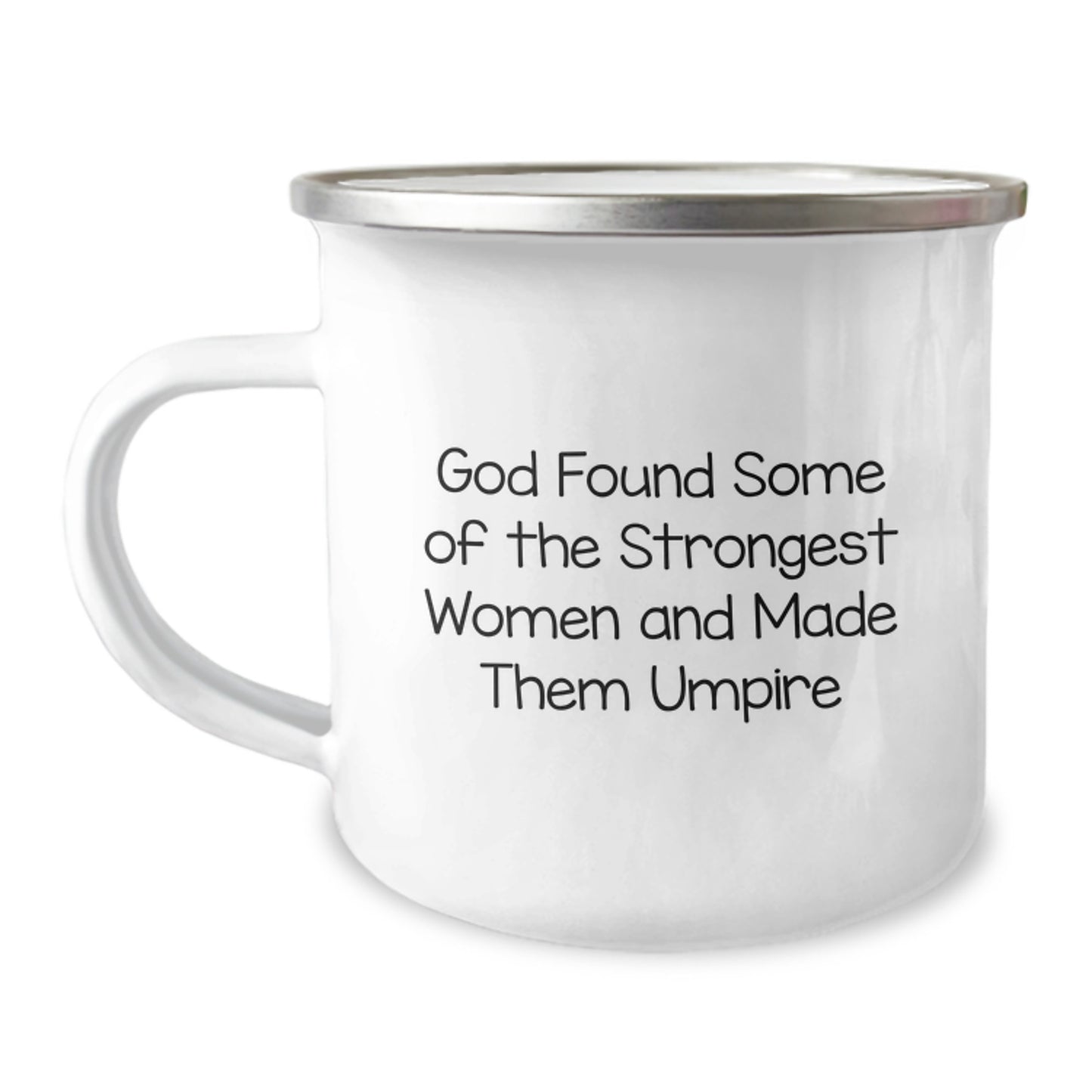 Funny Umpire Gifts from Men to Friends - Inspirational Quote for Women - 12 oz Camping Mug for Graduation - Image 1