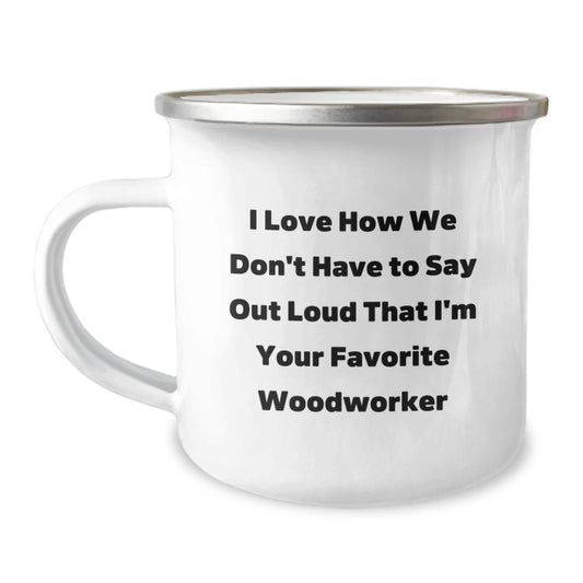 Woodworker Camping Mug, Funny Quote, Gifts from Friends to Favorite Woodworker for Graduation, 12 oz Stainless Steel Enamel Finish Mug - Image 1
