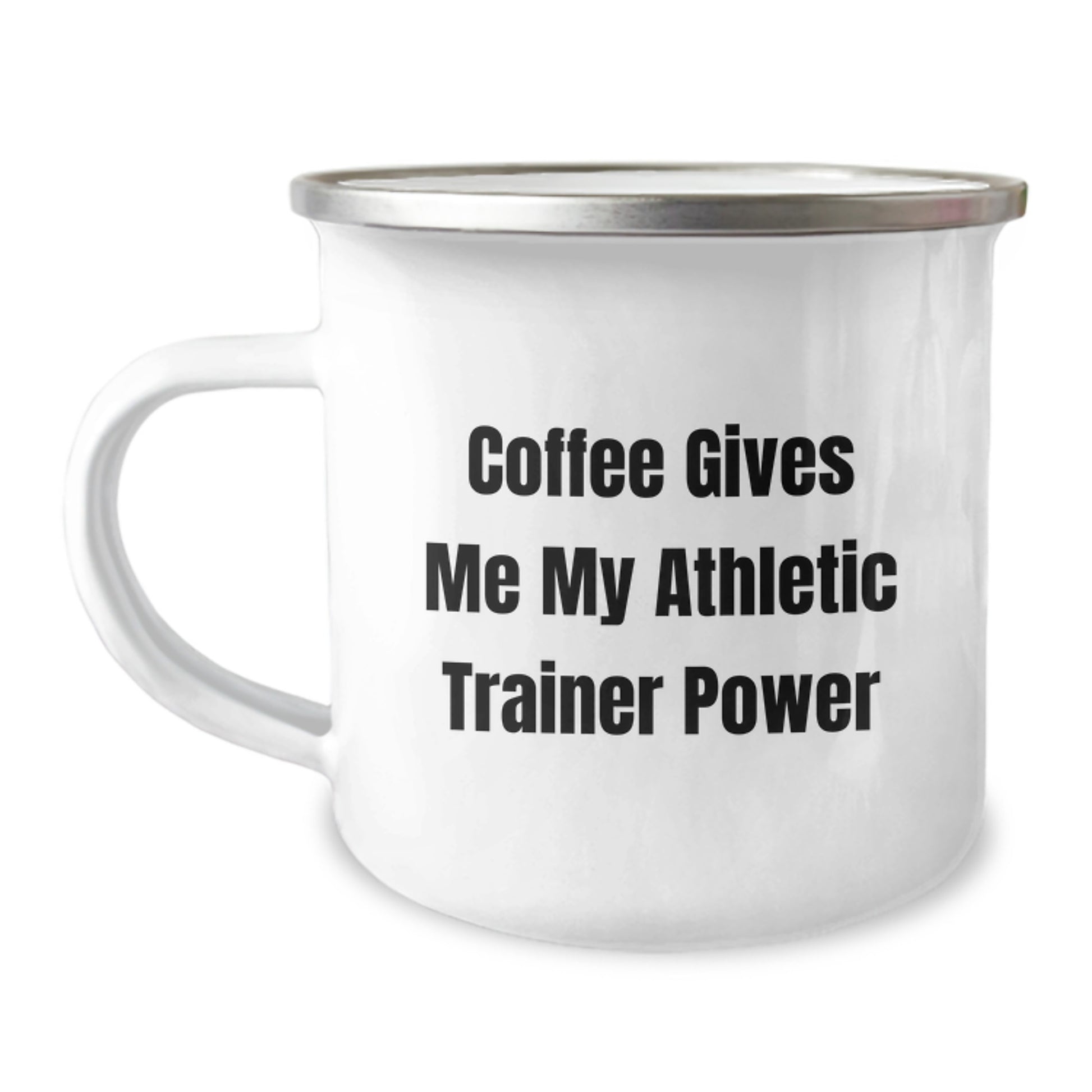 Funny Athletic Trainer Gifts from Friends for Birthday - 'Coffee Gives Me My Athletic Trainer Power' Quote Camping Mug - Image 1