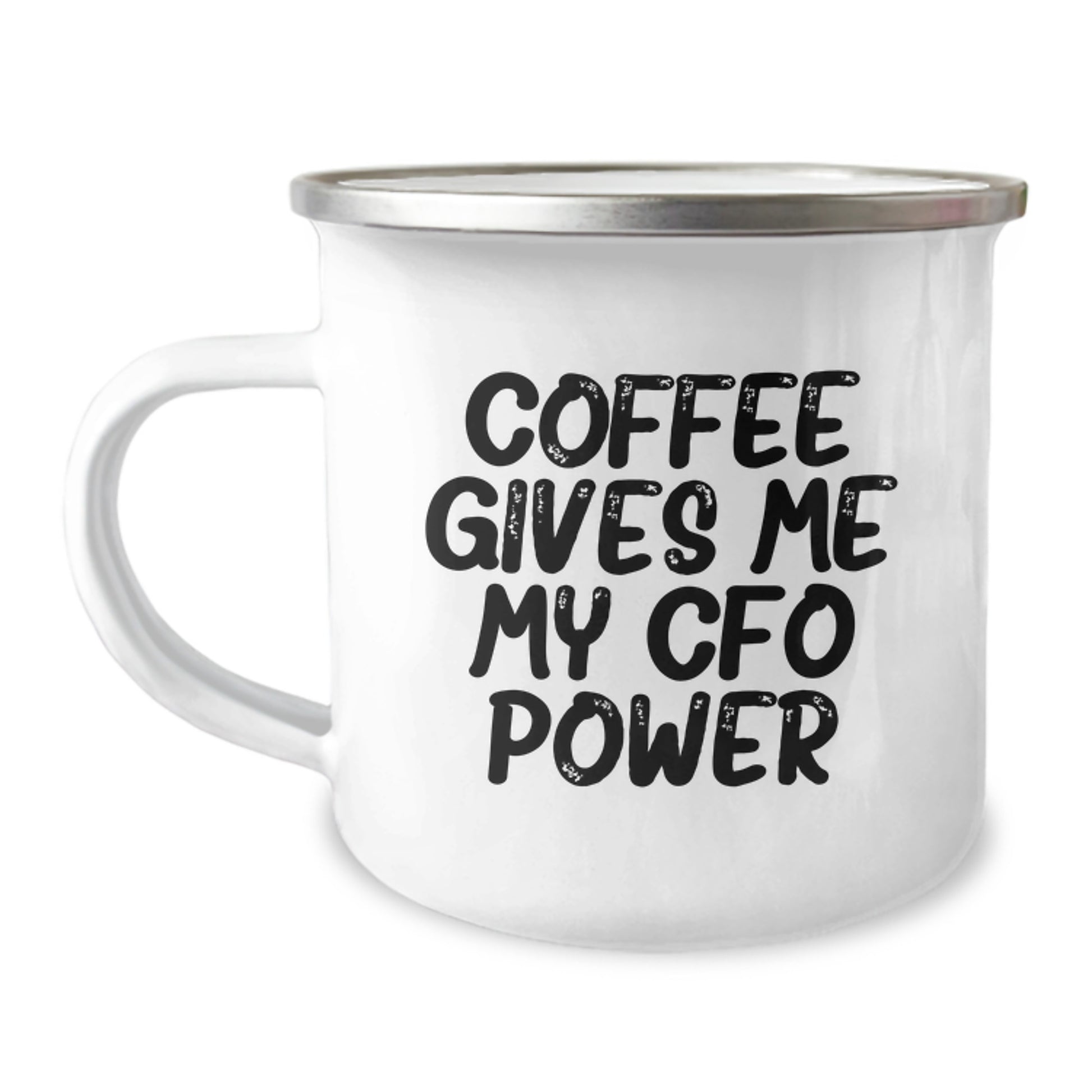 CFO Power Funny Coffee Lovers Gifts from Men to Women for Christmas Unique Mugs - 'Coffee Gives Me My Cfo Power' Enamel Camping Mug - Image 1