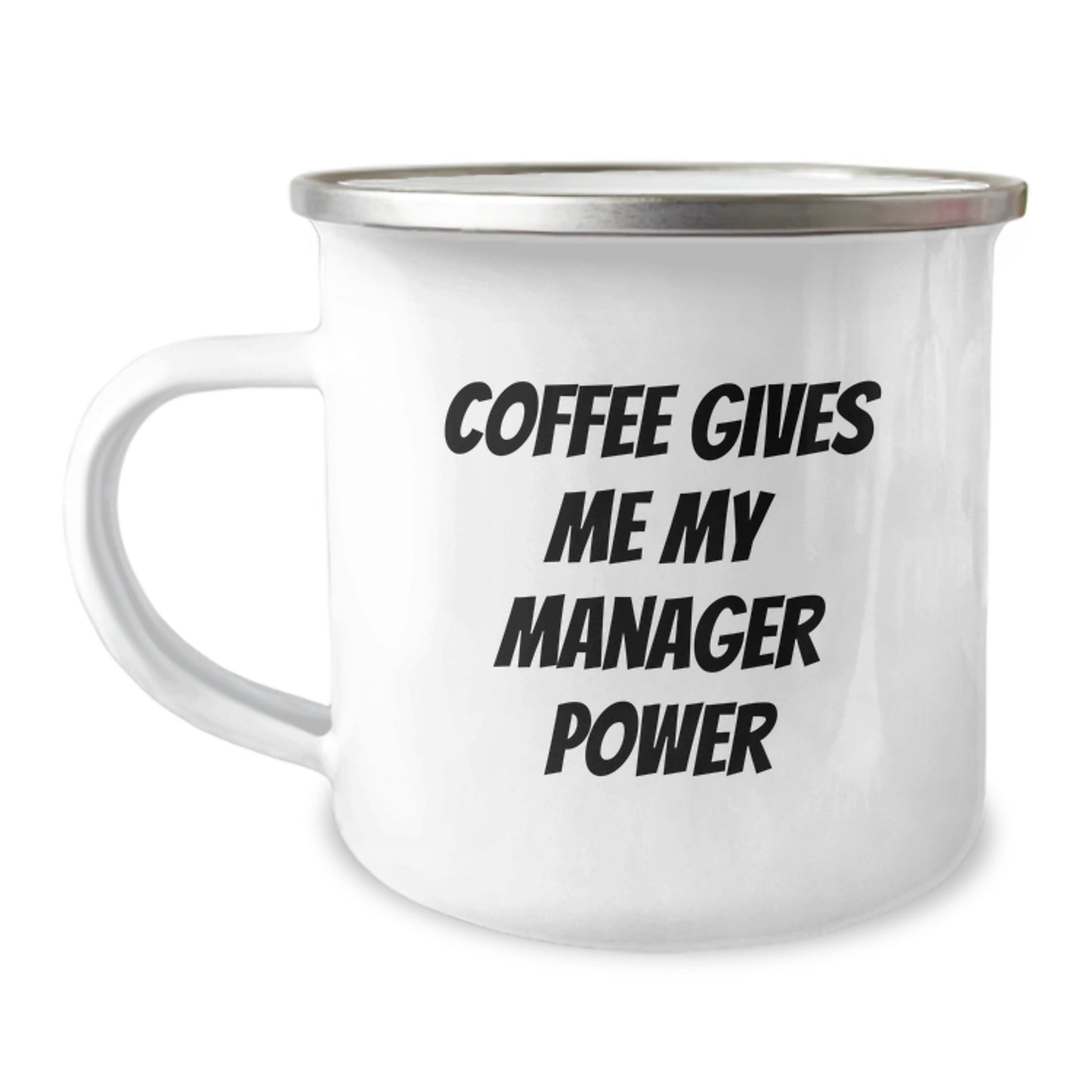 Funny Manager Gifts from Friends for Birthday - 'Coffee Gives Me My Manager Power' Camping Mug, 12 oz Stainless Steel with Enamel Finish - Image 1