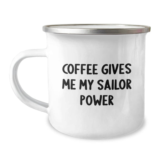 Funny Sailor Gifts from Men to Friends - Coffee Gives Me My Sailor Power Christmas Unique Mugs for Camping - Image 1