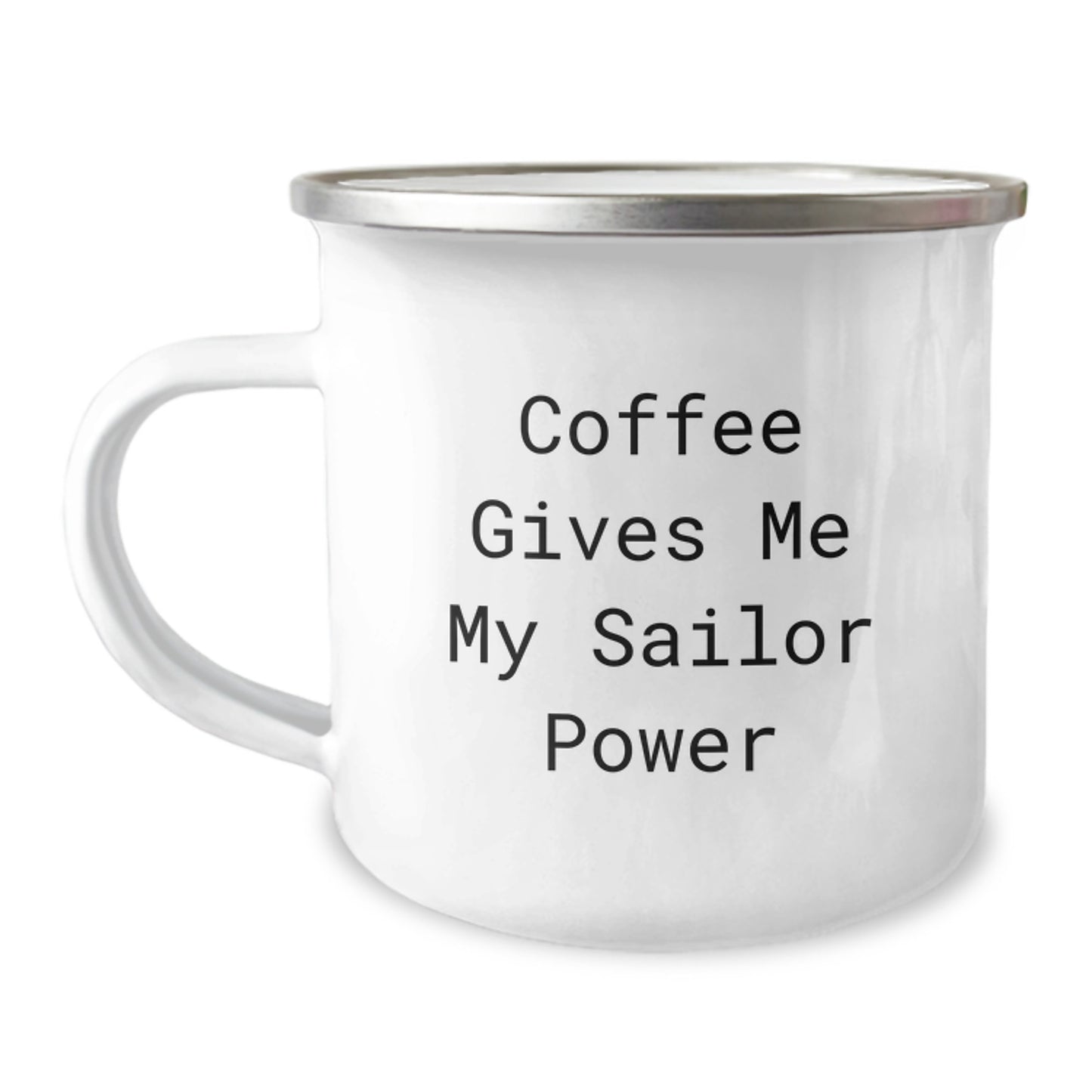 Funny Sailor Gifts, Christmas Unique Presents for Sailor Enthusiasts, Camping Mug with 'Coffee Gives Me My Sailor Power' Quote - Gifts from Friends to Family - Image 1
