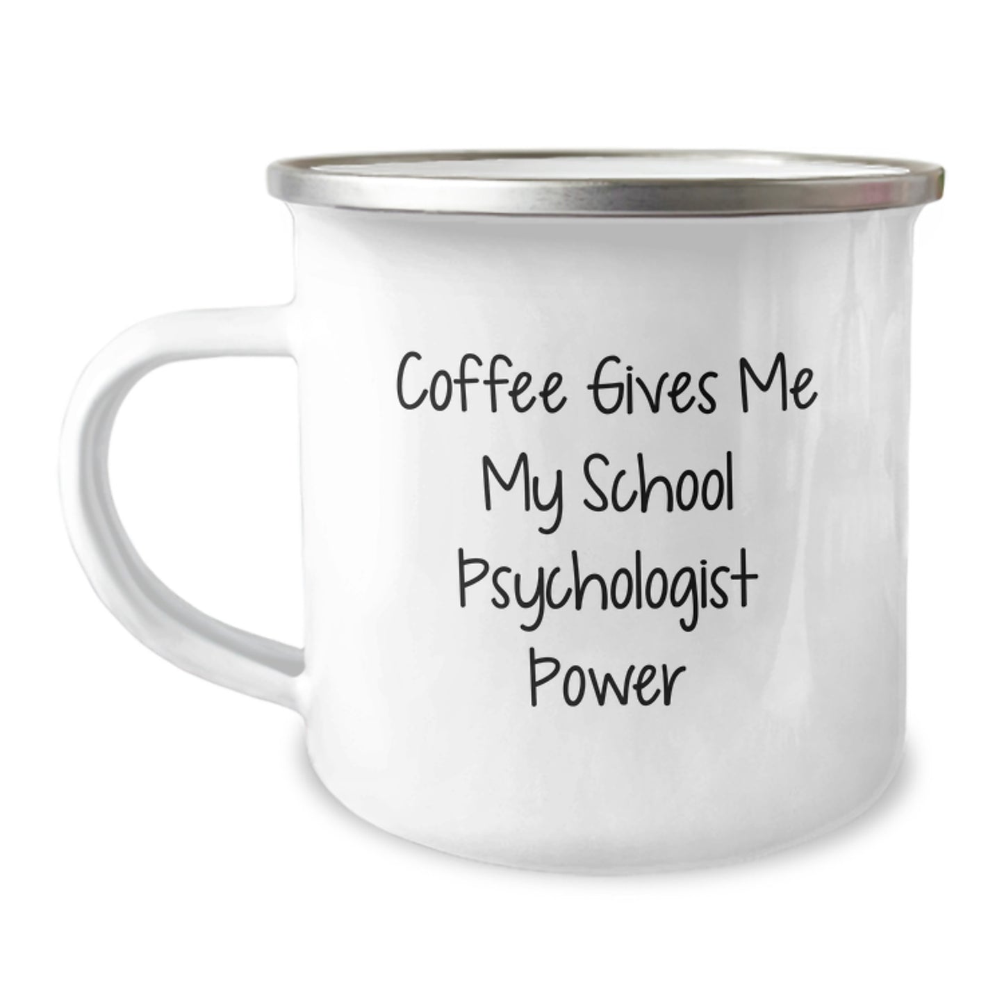 Funny School Psychologist Gifts from Friends - Coffee Gives Me My Power Camping Mug, Birthday Unique Presents for School Psychologist, 12 oz Stainless Steel Enamel Finish - Image 1