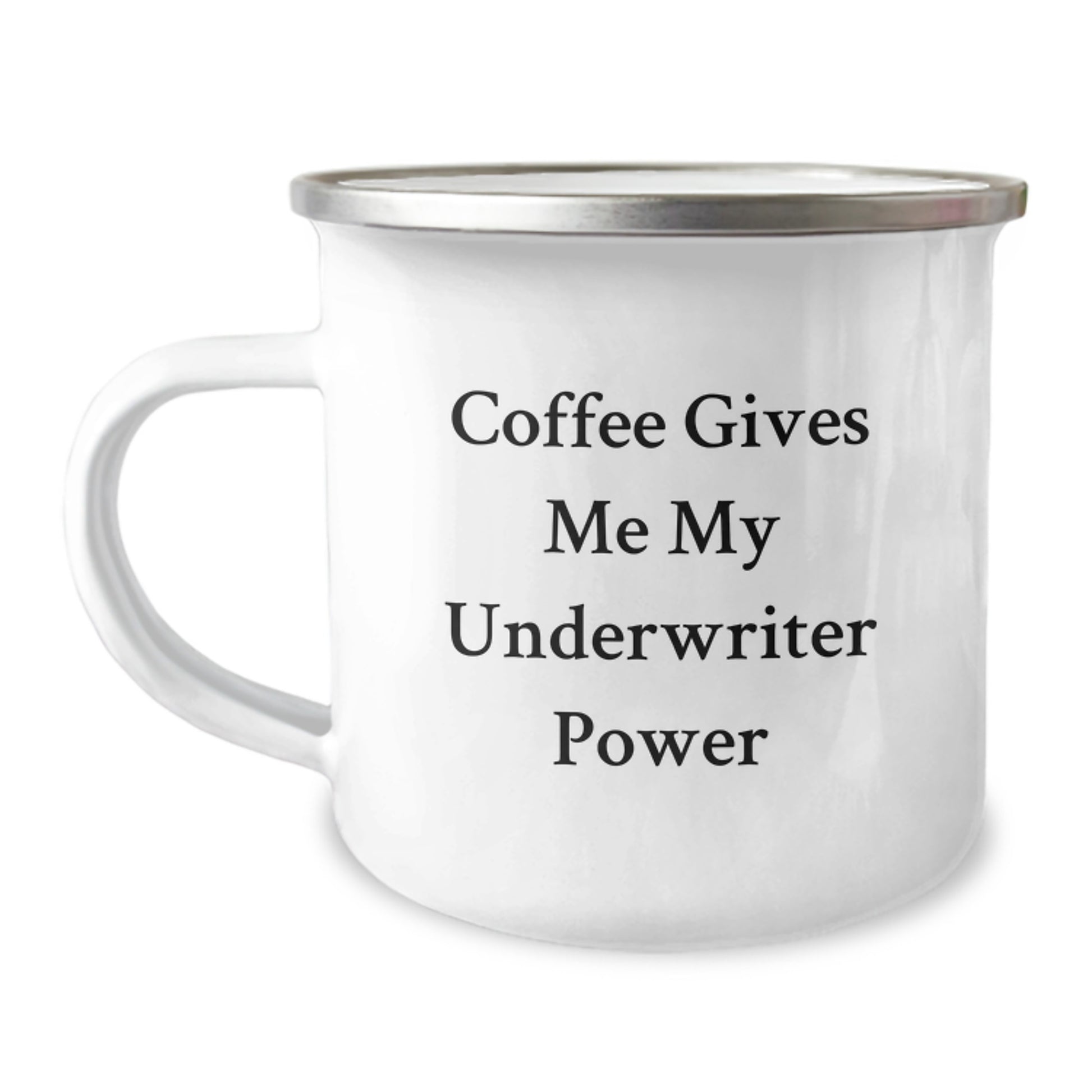 Underwriter Gifts from Friends - Funny Camping Mug for Graduation - 'Coffee Gives Me My Underwriter Power' Quote - Image 1