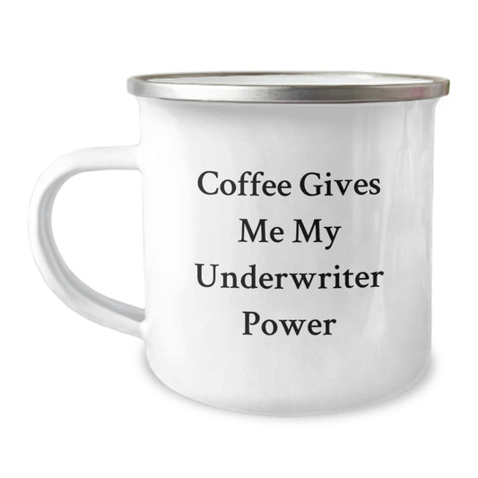 Underwriter Gifts from Friends - Funny Camping Mug for Graduation - 'Coffee Gives Me My Underwriter Power' Quote - Image 1