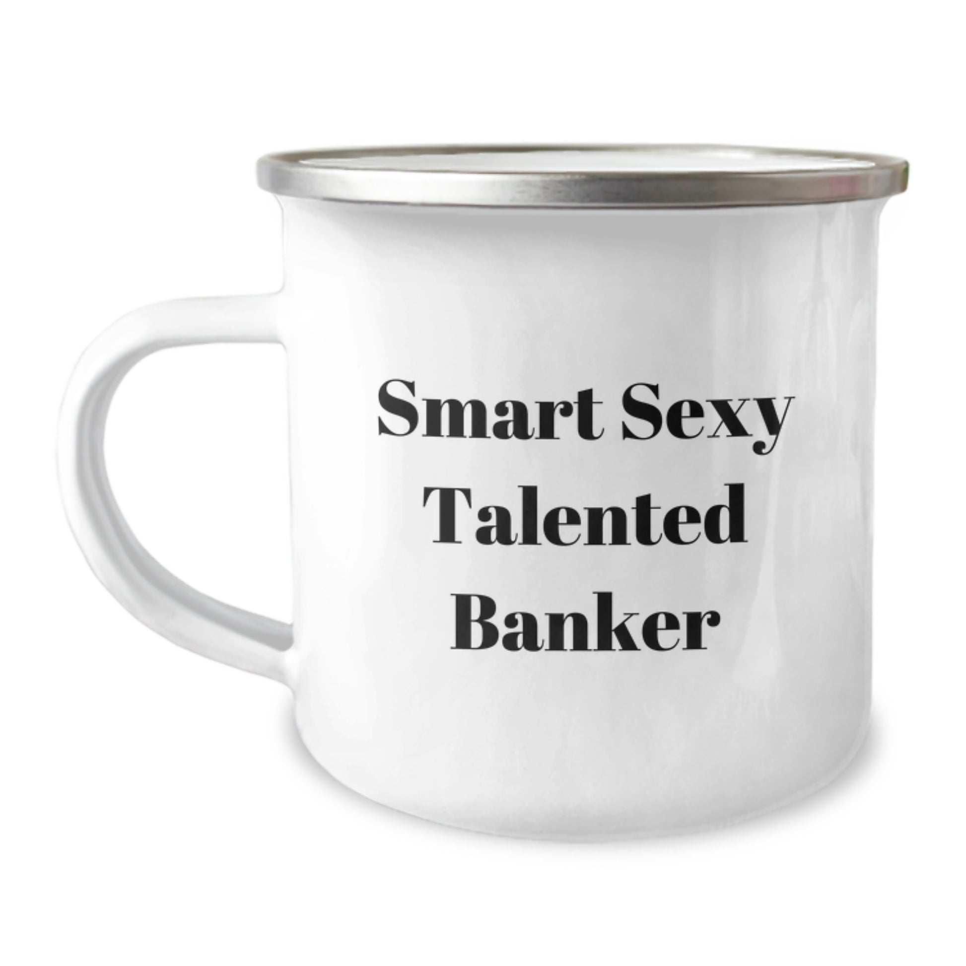 Funny Banker Gifts, Smart Sexy Talented Banker Coffee Mug, Camping Mug for Christmas Unique Gifts from Friends to Banker - Image 1