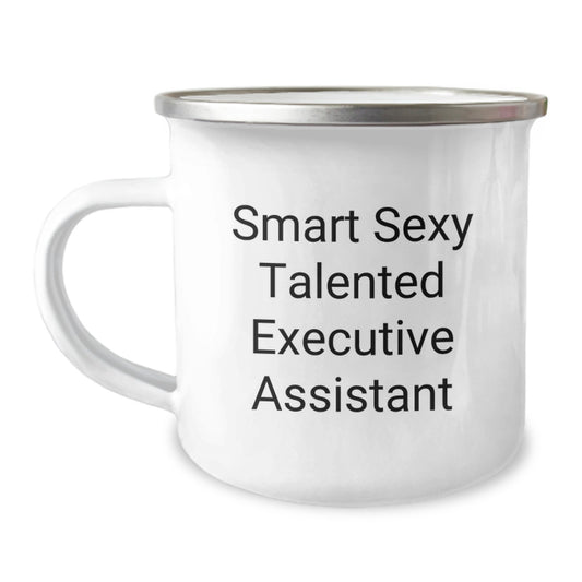 Smart Sexy Talented Executive Assistant Gifts from Friends and Family for Birthday Unique Executive Assistant Camping Mug, Funny Quote - Image 1