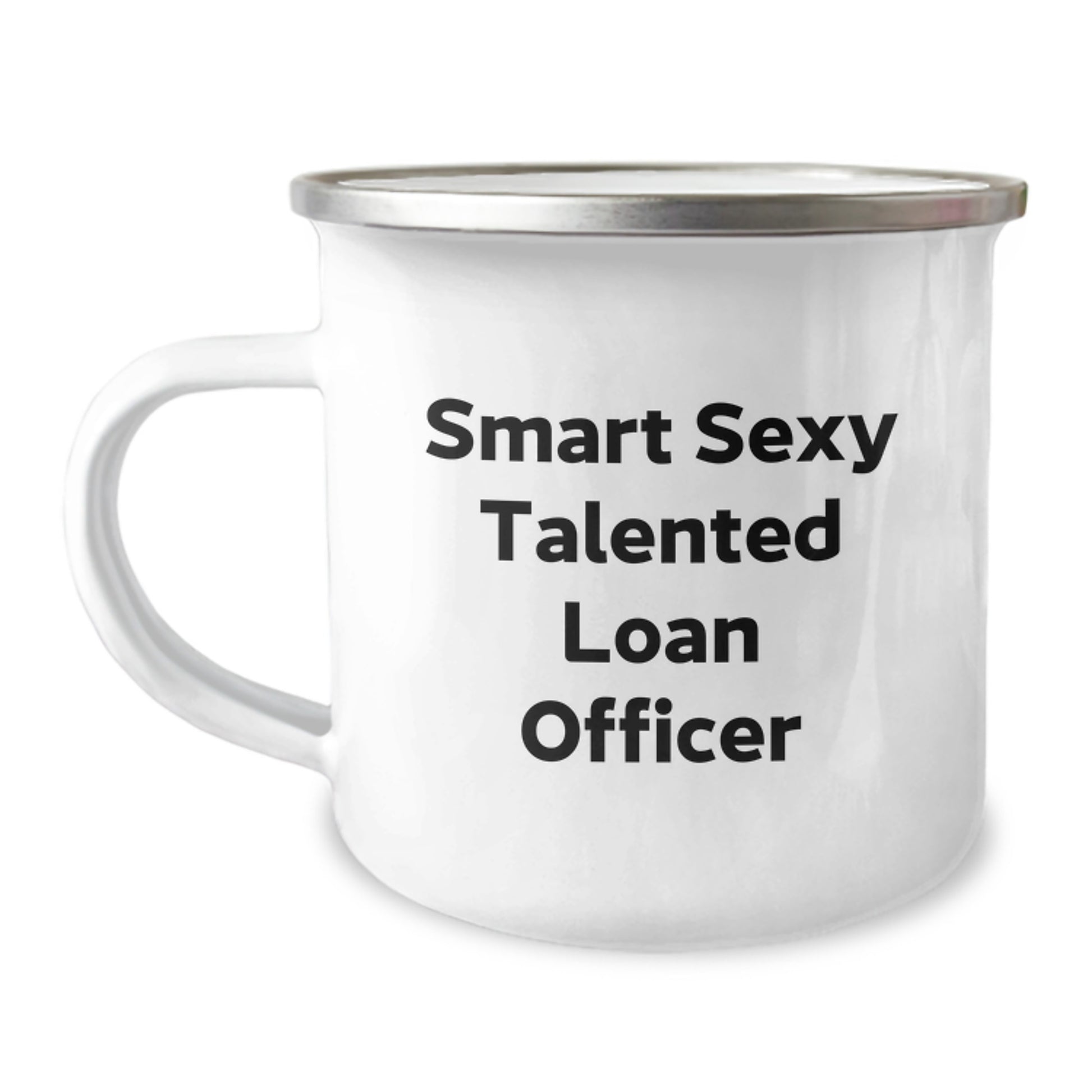 Funny Smart Sexy Talented Loan Officer Gifts for Him from Friends, Unique Birthday Mugs for Loan Officer, Camping Mug with Quote - Image 1