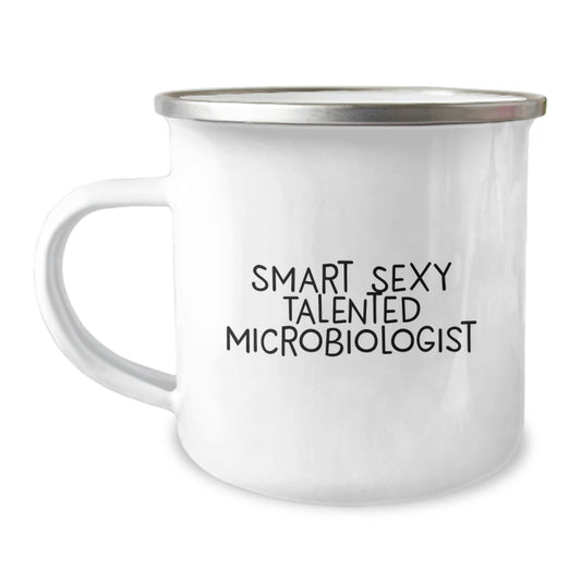 Smart Sexy Talented Microbiologist Birthday Unique Gift for Friends from, Funny Microbiologist Quotes on Camping Mug, Gifts from Friends for Microbiologist, Birthday Unique Gifts for Microbiologist - Image 1
