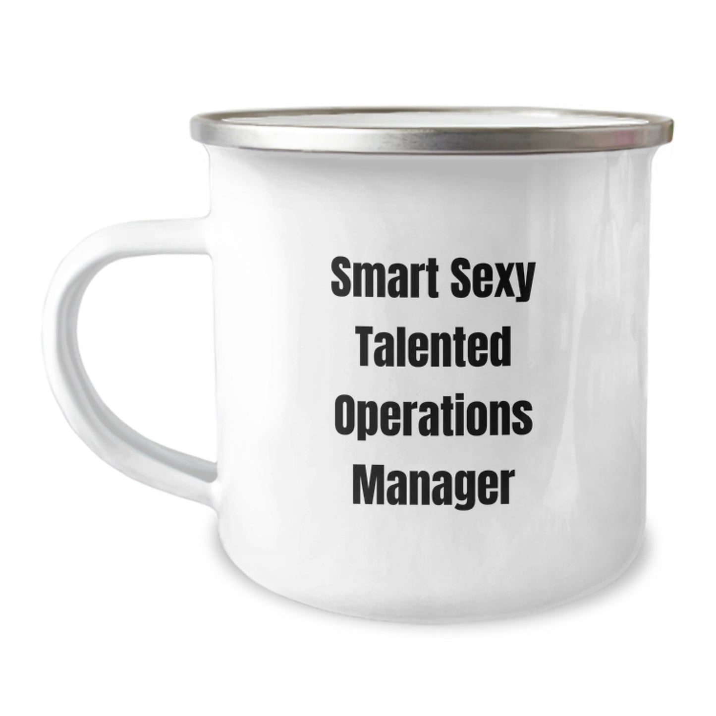 Funny 'Smart Sexy Talented' Operations Manager Gifts from Family - Unique Graduation Present for Men Women Coworkers - 12 oz Camping Mug - Image 1