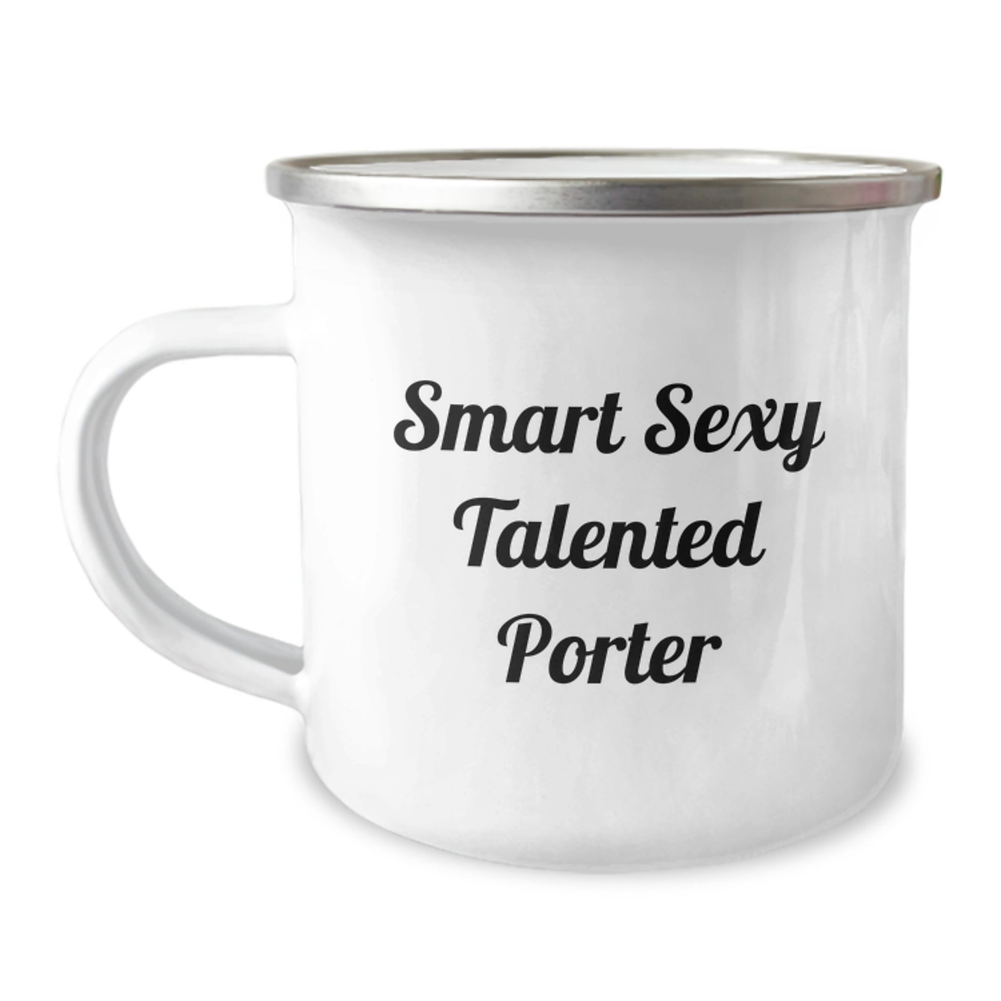 Funny Smart Sexy Talented Porter Inspired Camping Mug for Graduation Gifts from Friends, Unique and Thoughtful Gifts for Porter, 12 oz Stainless Steel with Enamel Finish - Image 1