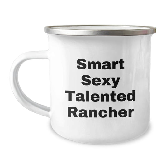 Funny Rancher Christmas Unique Gifts for Men, Smart Sexy Talented Rancher Quotes on Camping Mug, Gifts from Family - Image 1