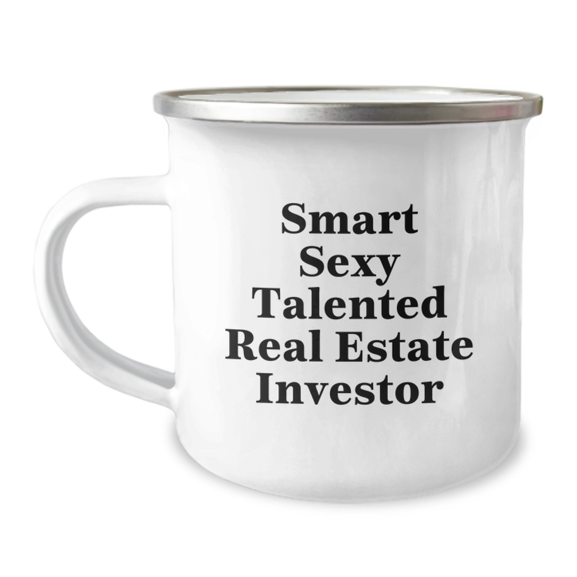 Funny Real Estate Investor Gifts, Smart Sexy Talented Real Estate Investor Quote, 12 oz Camping Mug for Graduation, Gifts from Friends to Real Estate Investor, Unique Real Estate Investor Gifts - Image 1