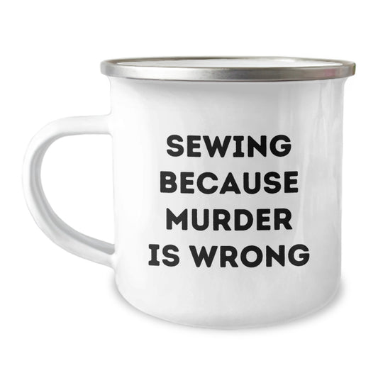 Sewing Gifts for Friends from Camping Mug with Funny Quote, 12 oz Capacity, Stainless Steel with Enamel Finish - Image 1