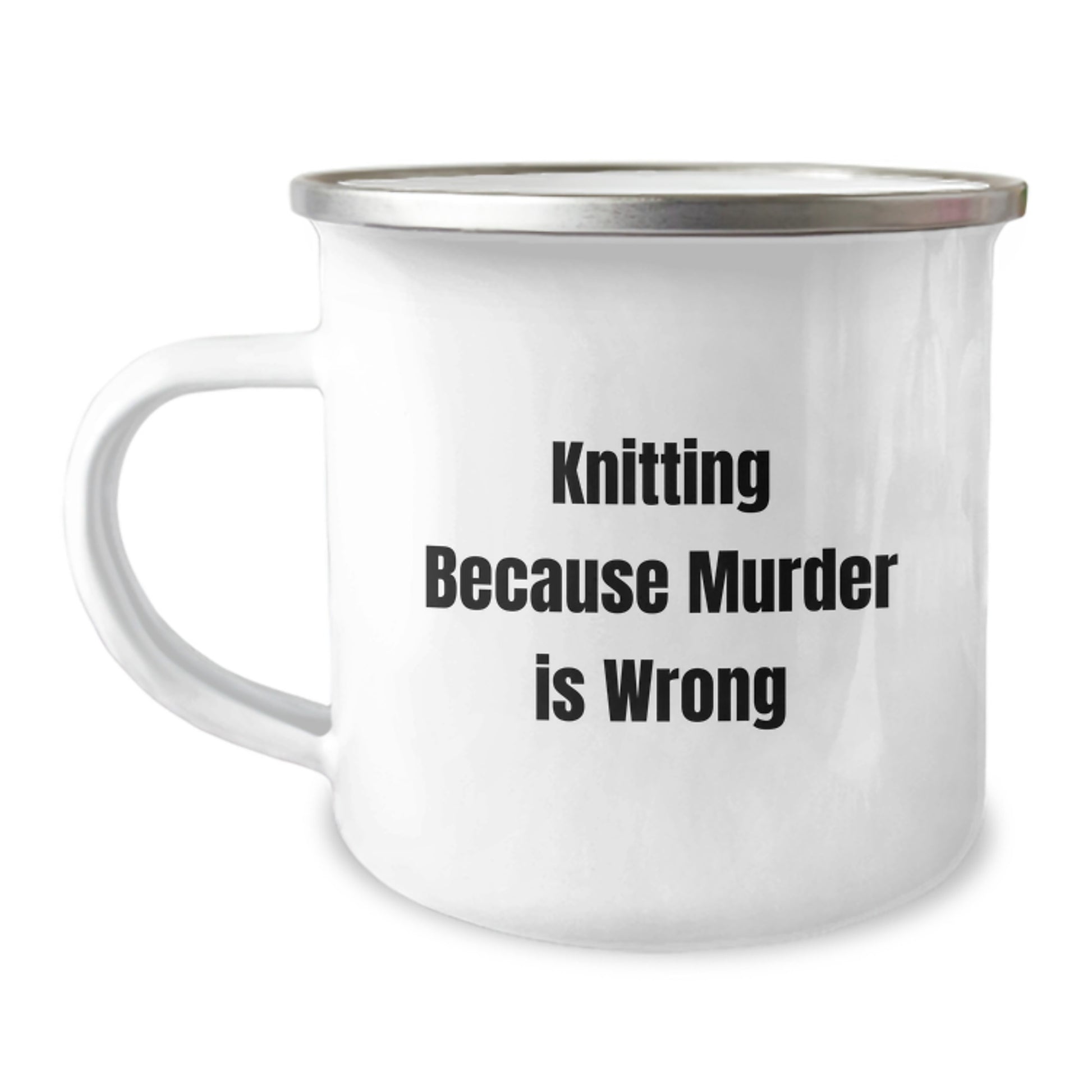 Funny Knitting Gifts for Women - Knitting Because Murder Is Wrong Camping Mug for Birthday, Gifts from Women, Gifts for Knitting Enthusiasts - Image 1
