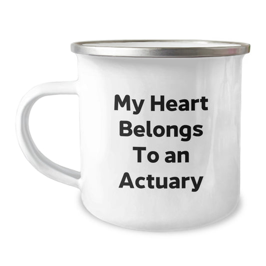 Funny Actuary Gifts from Friends for Actuary Men, Unique Camping Mug for Christmas, 'My Heart Belongs To An Actuary' Quote, 12 oz Stainless Steel with Enamel Finish - Image 1