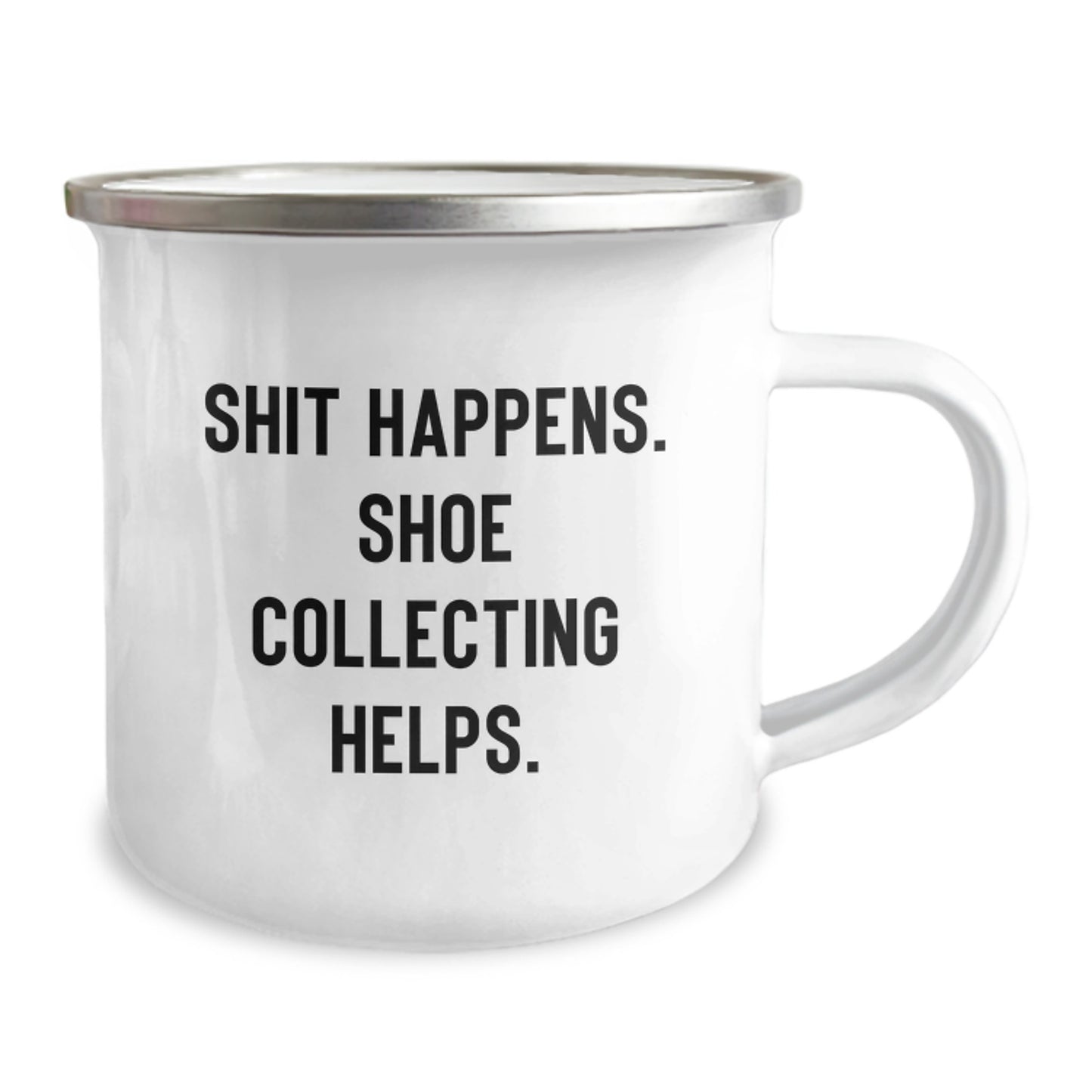Funny Shoe Collecting Gifts for Friends, Family, or Coworkers - Camping Mug with 'Shit Happens. Shoe Collecting Helps.' Quote, Perfect for Christmas Unique Gifts from Men, Women, or Kids - Image 2