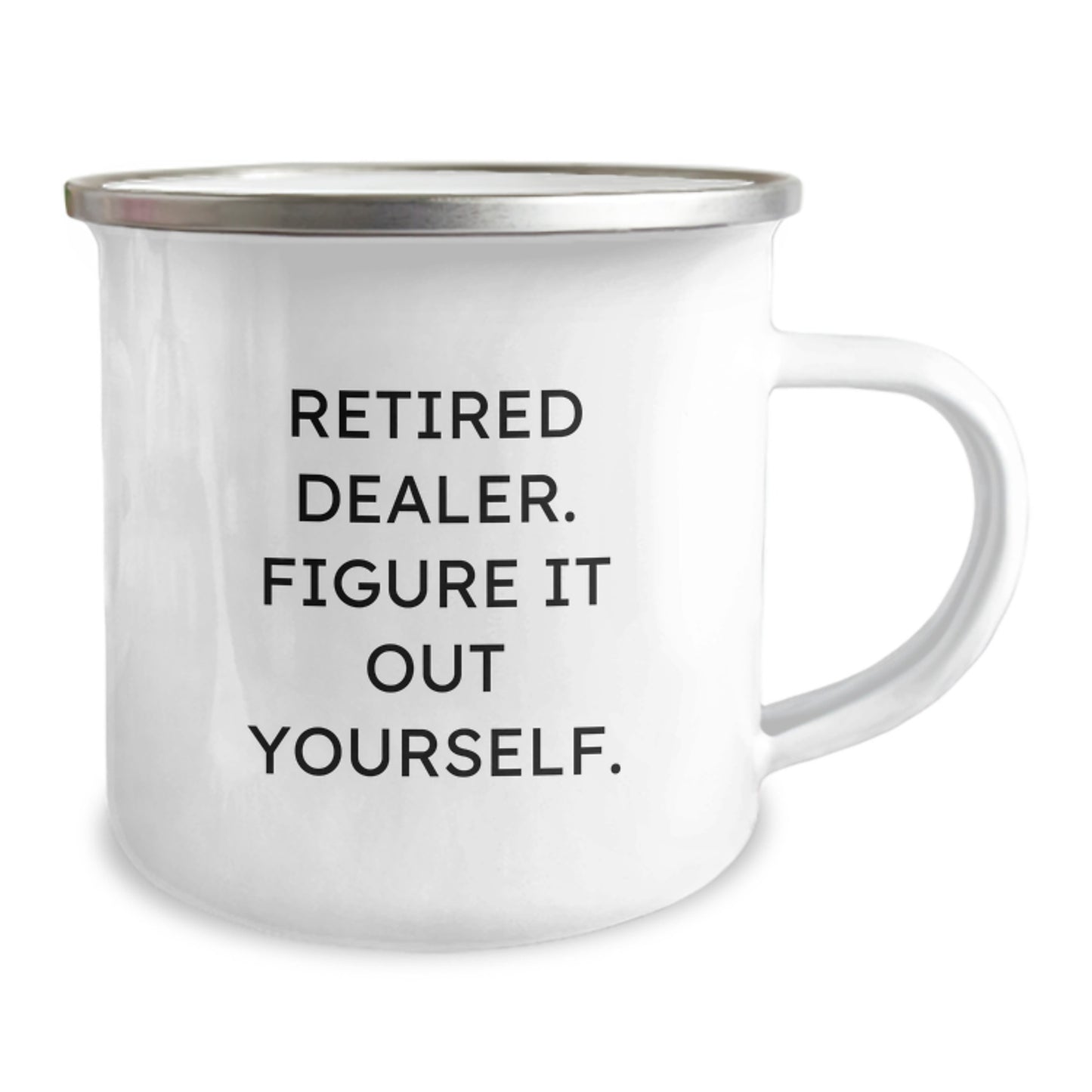 Funny Gifts from Men to Retired Dealers - Figure It Out Yourself Camping Mug, Birthday Unique Gifts for Dealers, Stainless Steel with Enamel Finish - Image 2