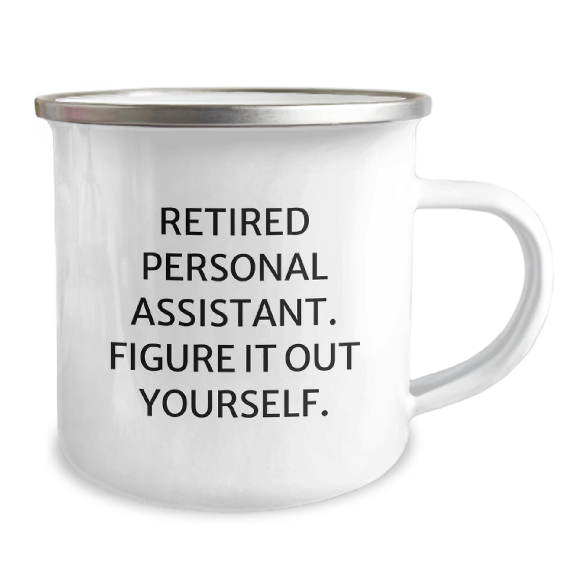 Funny Personal Assistant Gifts, Camping Mug for Birthday, 'Retired Personal Assistant. Figure It Out Yourself.' Quote from Gifts from Friends to Personal Assistant - Image 2
