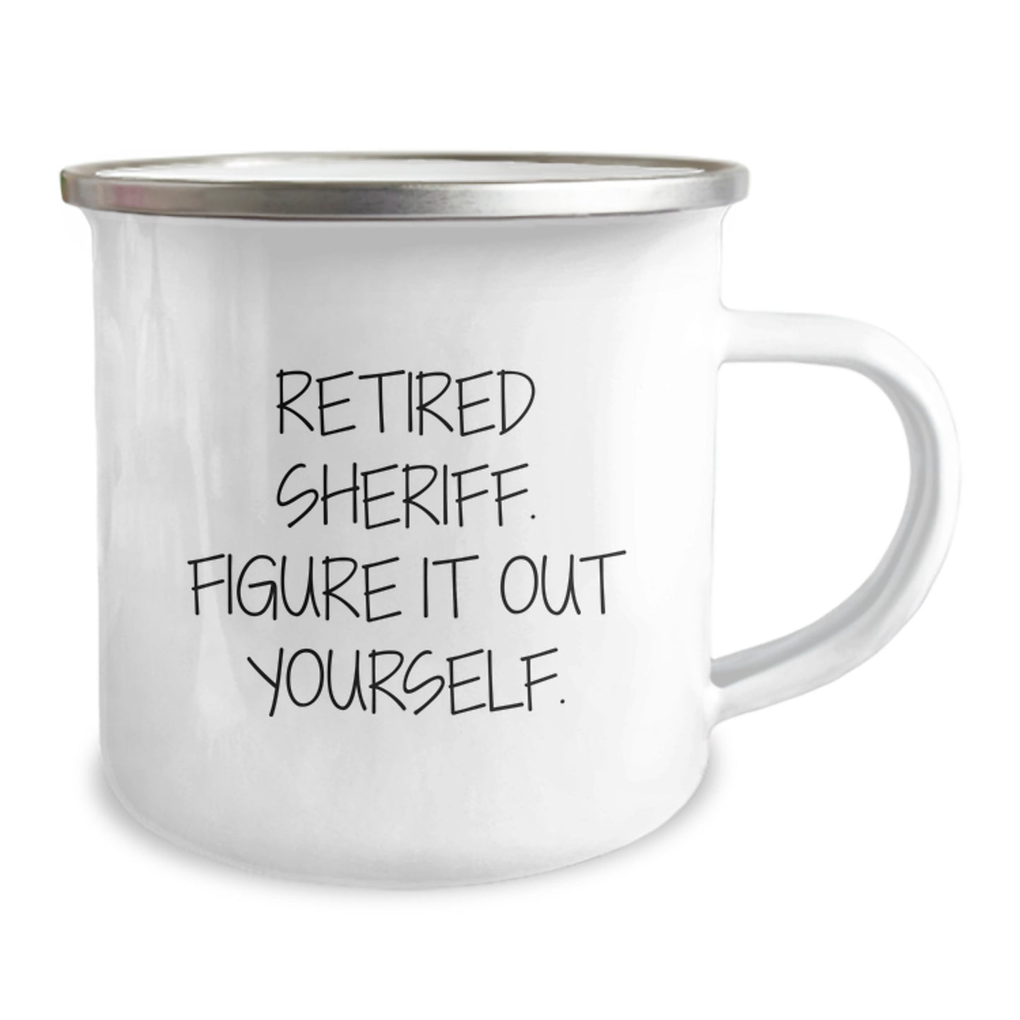 Sheriff Gifts: Funny Camping Mug - 'Retired Sheriff. Figure It Out Yourself.' - Graduation Unique Gifts from Family to Sheriff - Image 2