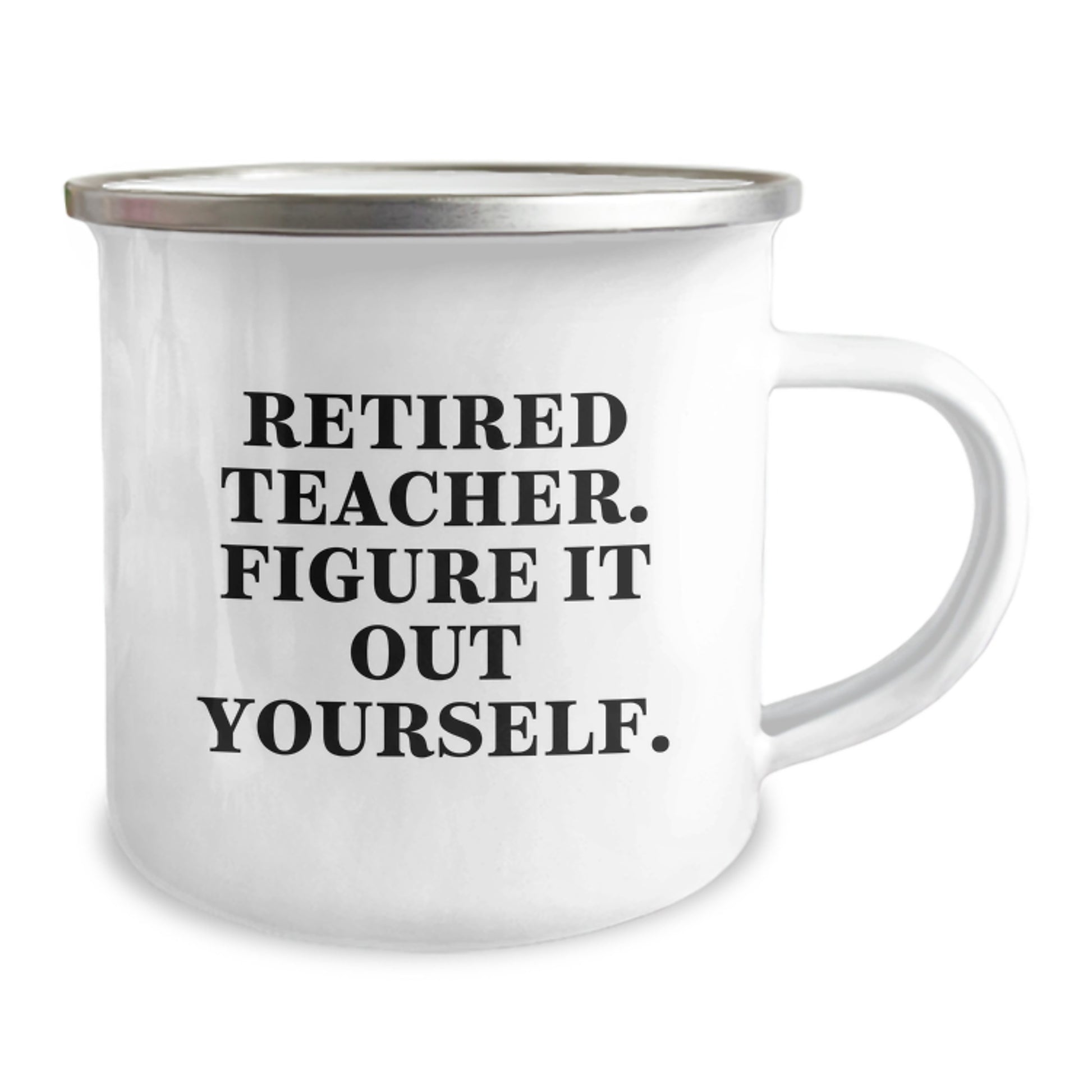 Funny Teacher Gifts from Friends and Family - 'Figure It Out Yourself' Camping Mug for Graduation - Image 2