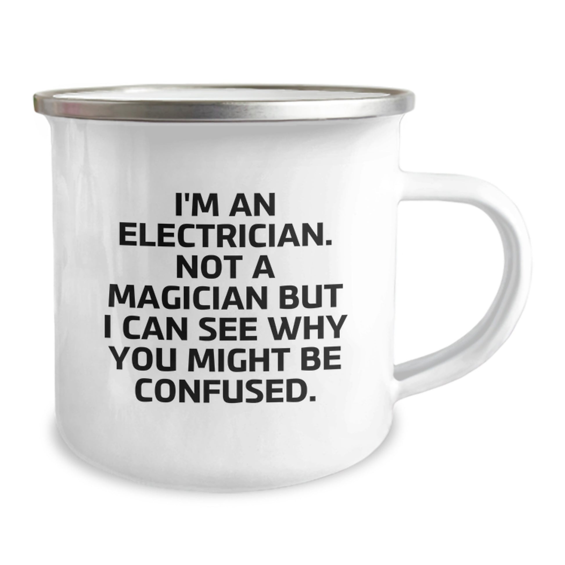Funny Electrician Gifts from Men to Electrician Friends Christmas Unique Presents Camping Mug I'm An Electrician Not A Magician But I Can See Why You Might Be Confused. - Image 2