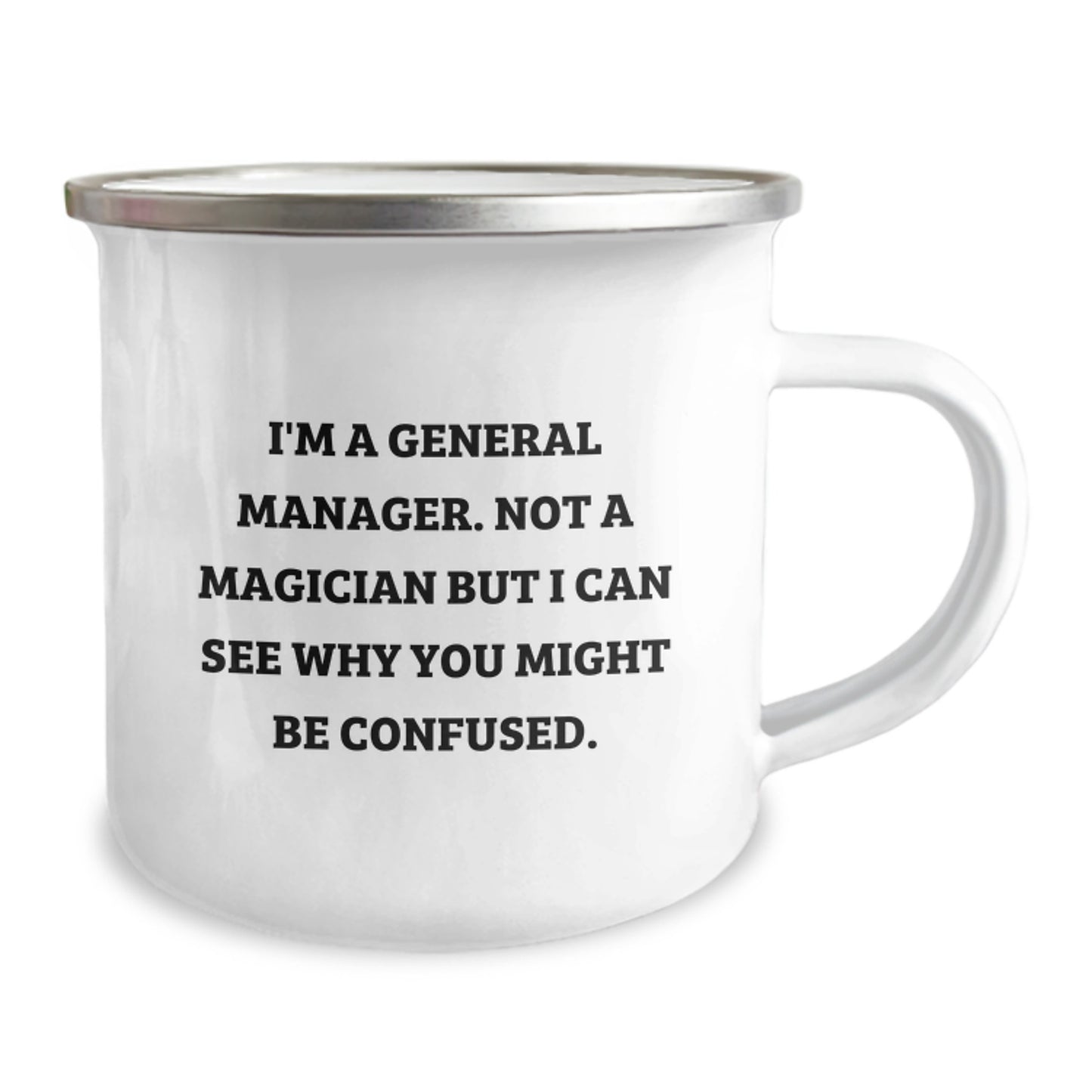 Funny General Manager Gifts from Coworkers - 'I'm A General Manager. Not A Magician...' Camping Mug for Birthday - Image 2