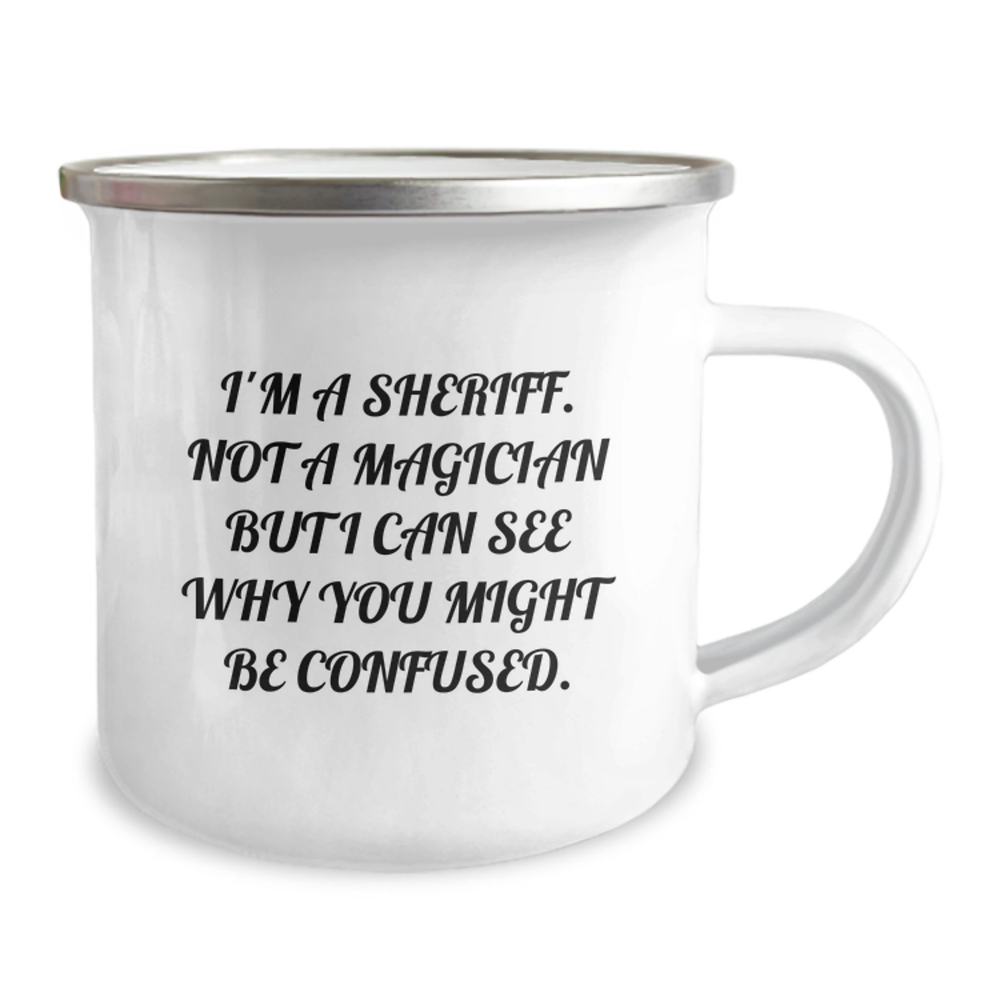 Funny Sheriff Gifts for Men - I'm A Sheriff Not A Magician, Unique Valentine's Gifts from Friends to Family, Custom Sheriff Camping Mug - Image 2