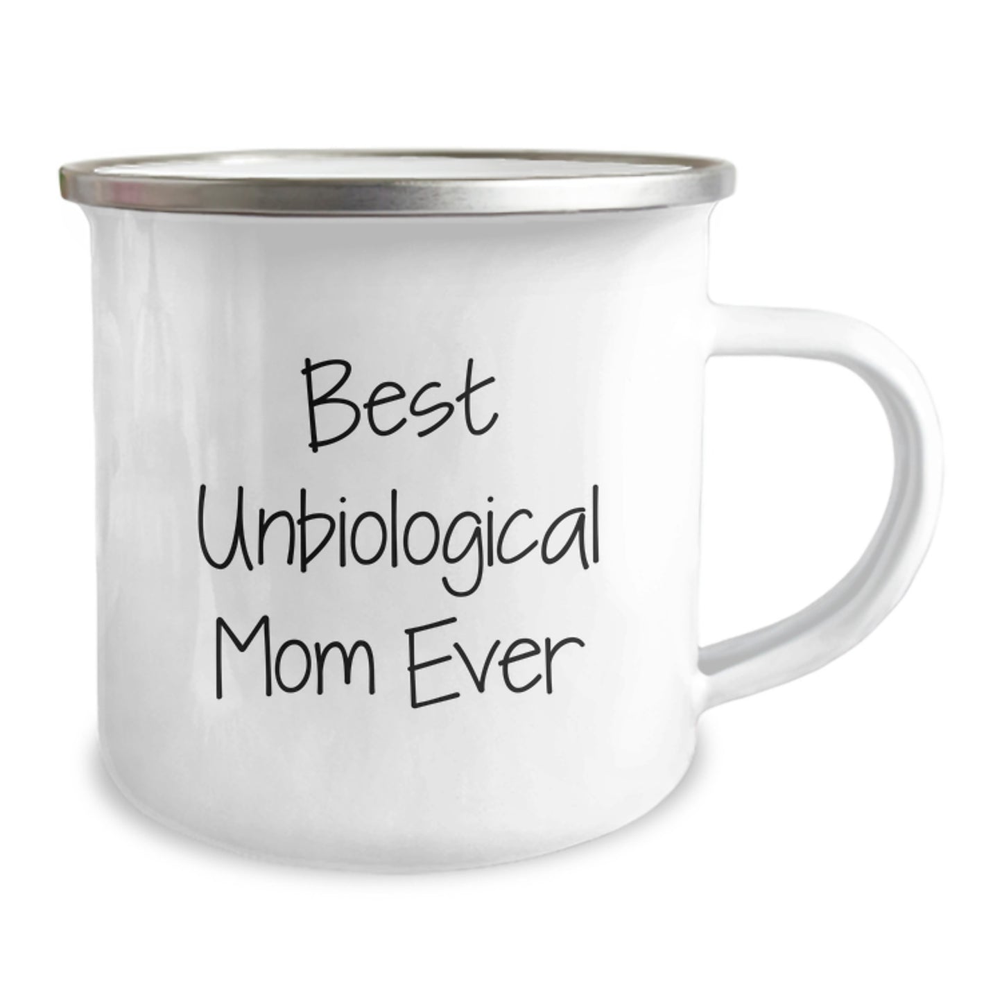Funny Unbiological Mom Gifts from Men to Unbiological Mom on Birthday - Best Unbiological Mom Ever Camping Mug, 12 oz Stainless Steel with Enamel Finish - Image 2