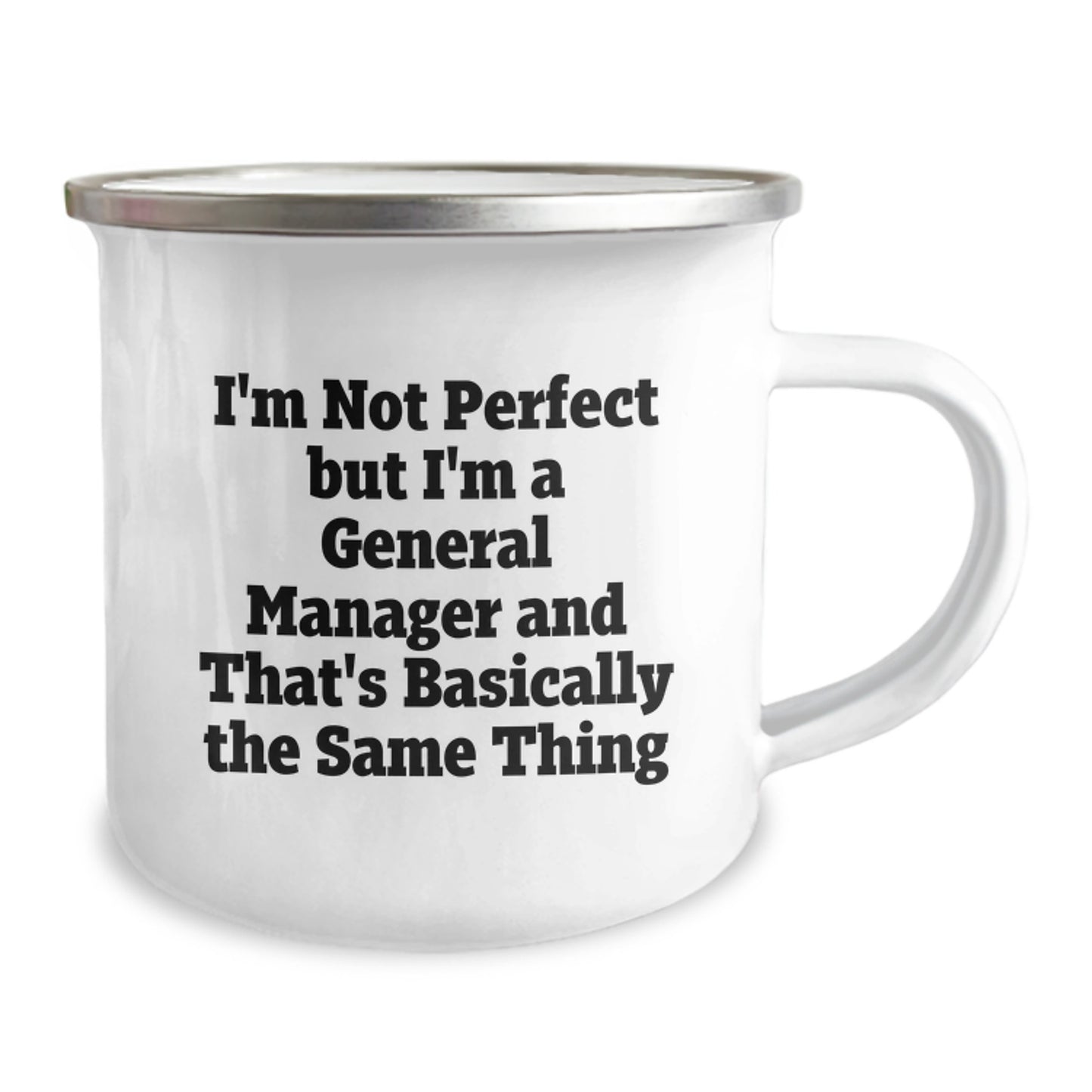 Funny General Manager Gifts, Camping Mug for Birthday, 'I'm Not Perfect but I'm a General Manager and That's Basically the Same Thing' for Men, Women, Coworkers, Family - Image 2